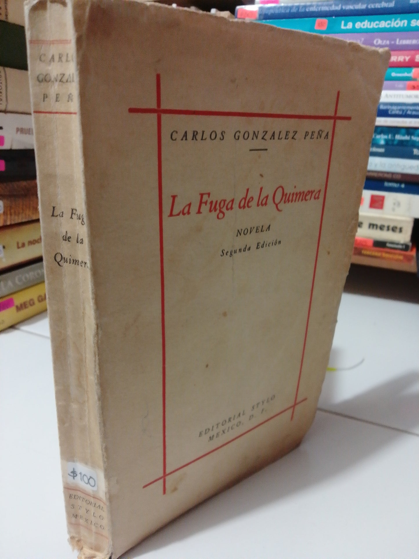 LA FUGA DE LA QUIMERA POR CARLOS GONZALEZ PEÑA USADO NOVELA JUAREZ