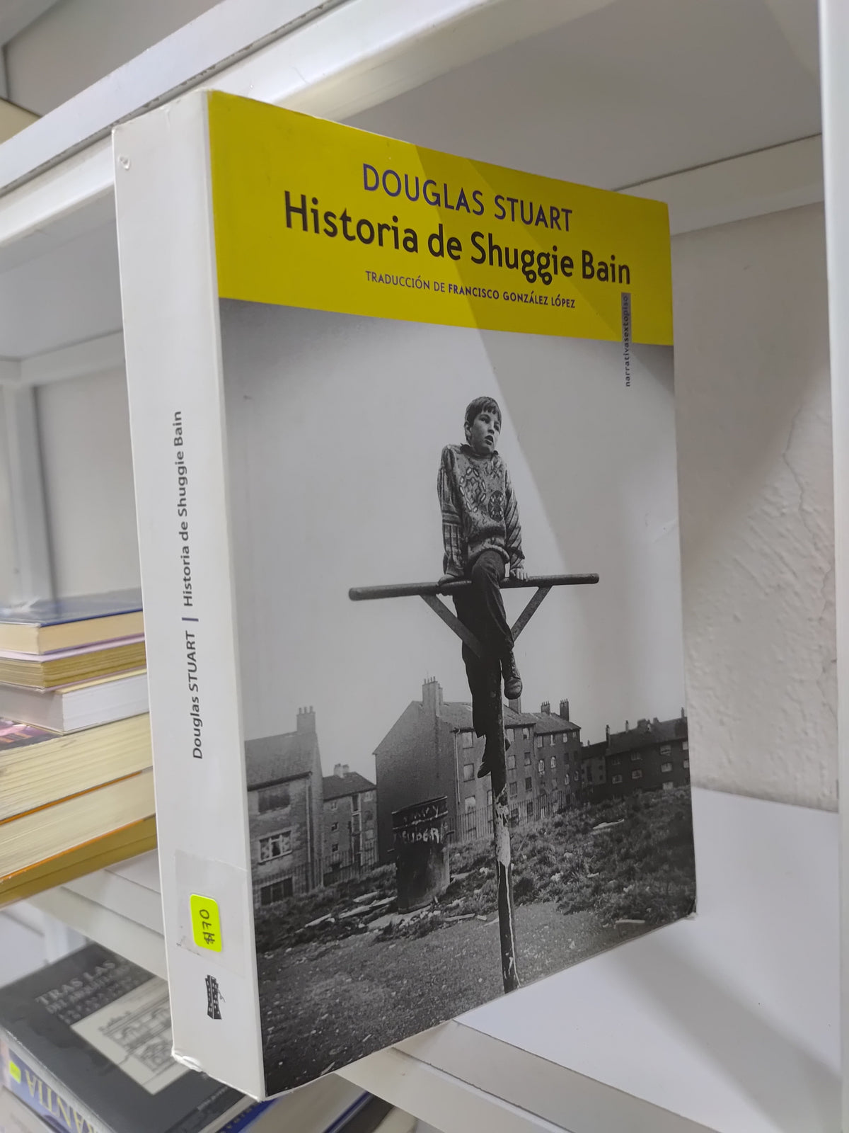 HISTORIA DE SHUGGIE BAIN POR DOUGLAS STUART USADO NOVELAS JUAREZ 515