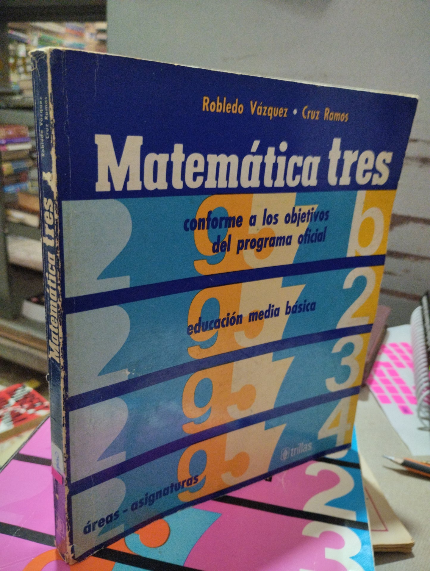 MATEMATICAS TRES POR ROBLEDO VAZQUEZ CRUZ RAMOS USADO MATEMATICAS ALDAMA