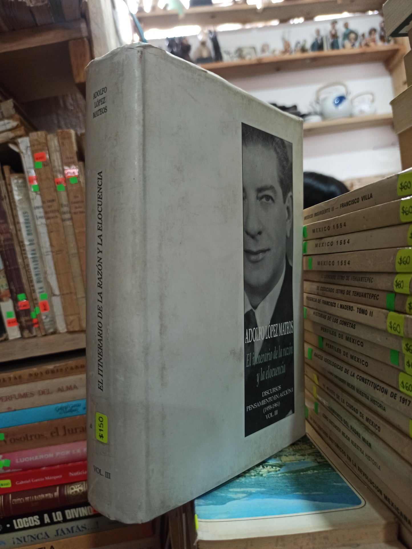 EL INTINERARIO DE LA RAZÓN Y LA ELOCUENCIA POR ADOLFO LOPEZ MATEOS USADO HISTORIA ALDAMA