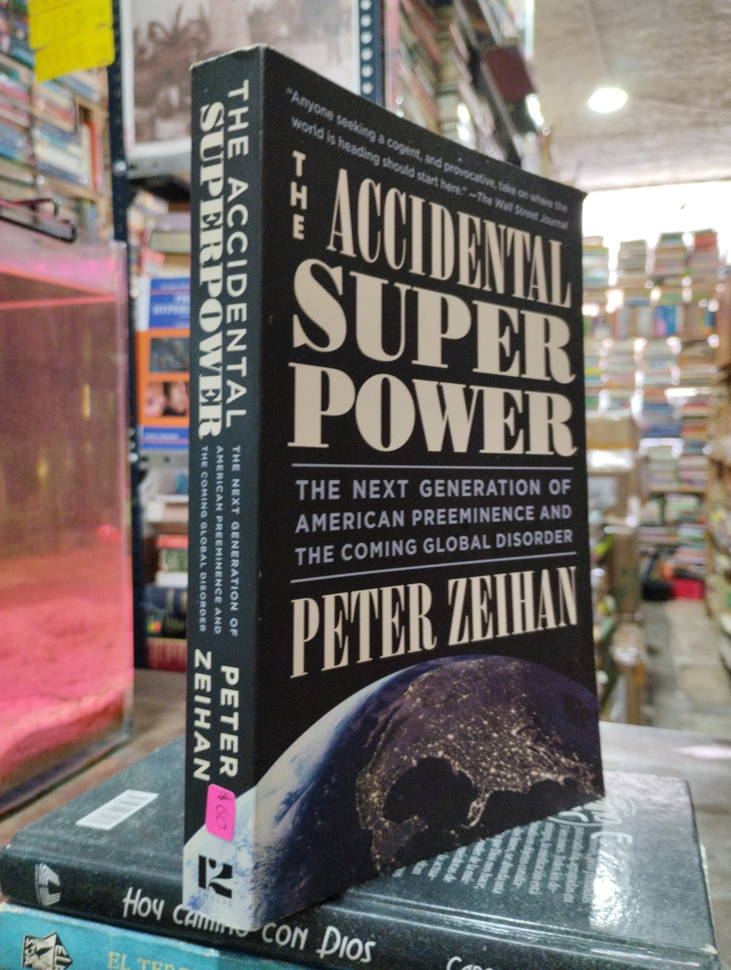 THE ACCIDENTAL SUPER POWER POR PETER ZEIHAN USADO IDIOMAS ALDAMA