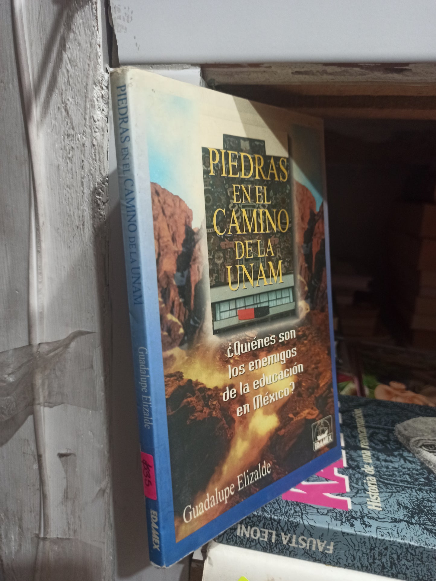 PIEDRAS EN EL CAMINO DE LA UNAM POR GUADALUPE ELIZALDE USADO EDUCACIÓN JUÁREZ