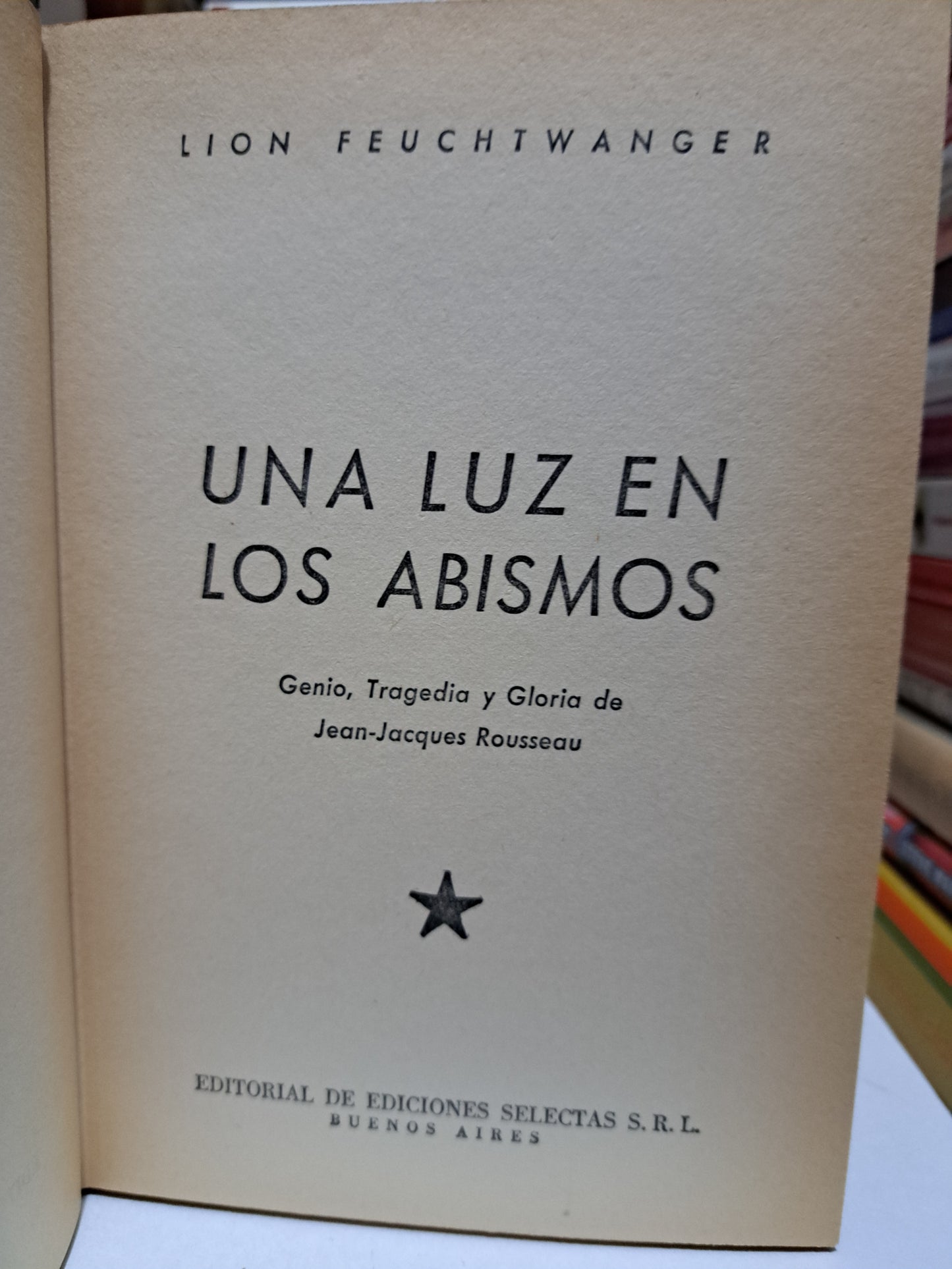 UNA LUZ EN LOS ABISMOS LION FEUCHTWANGER USADO NOVELA JUÁREZ