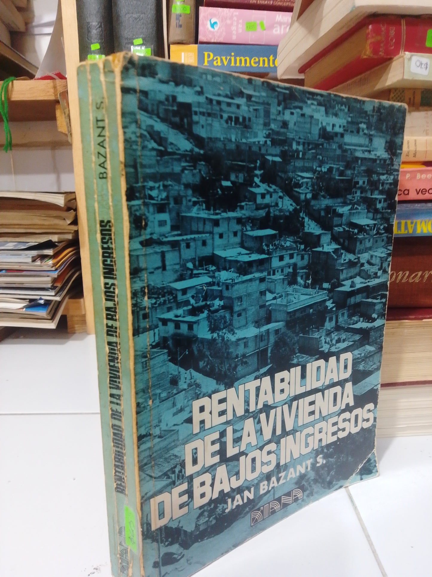 RENTABILIDAD DE LA VIVIENDA DE BAJOS INGRESOS POR JAN BAZANTS USADO ADMINISTRACIÓN JUAREZ