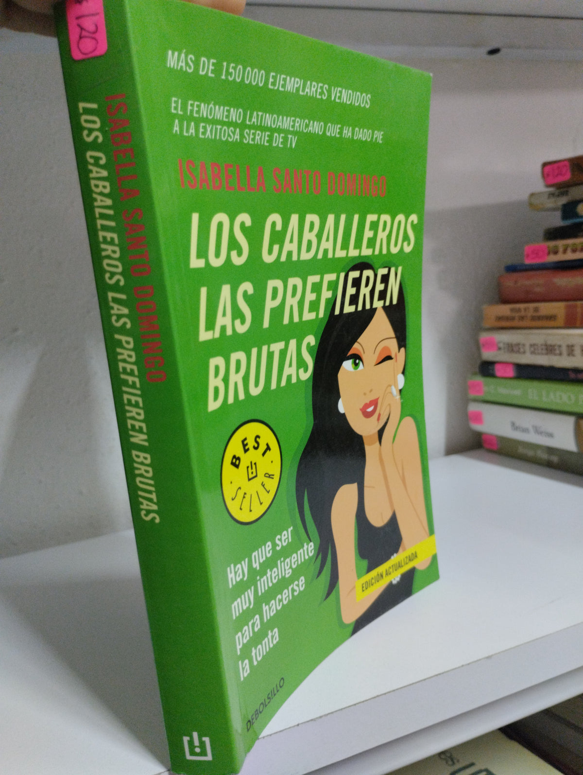 LOS CABALLEROS LAS PREFIEREN FRUTAS HAY QUE SER MUY INTELIGENTE PARA HACERSE TONTA ISABELLA SANTO DOMINGO USADO SUPERACION PERSONAL JUAREZ 515