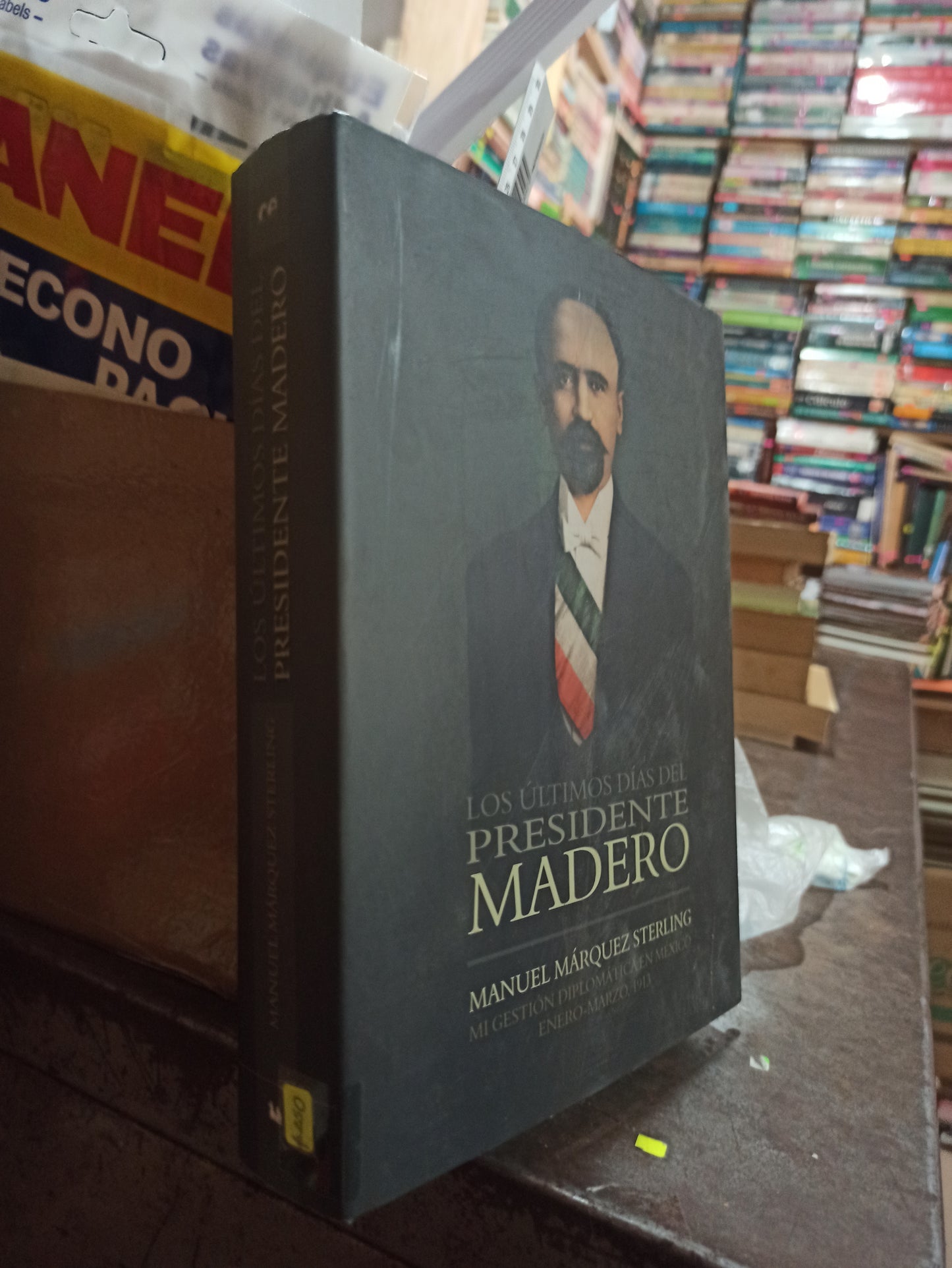 LOS ULTIMOS DIAS DEL PRESIDENTE MADERO POR MANUEL MARQUEZ STERLING USADO HISTORIA ALDAMA