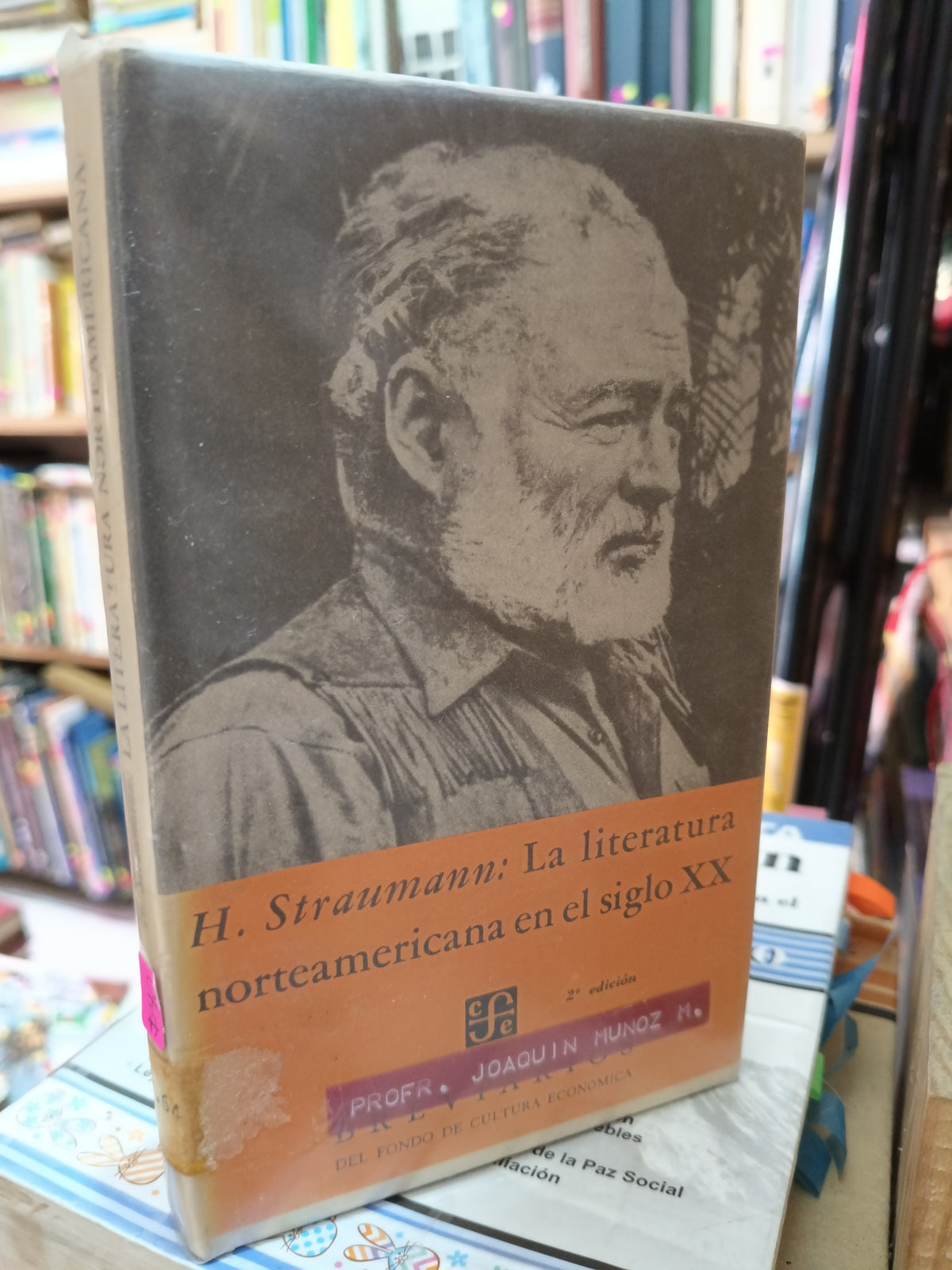 H. STRAUMANN: LA LITERATURA NORTEAMERICANA EN EL SIGLO XX BREVIARIOS 2 EDICION USADO SOCIOLOGIA LITERARIO 305