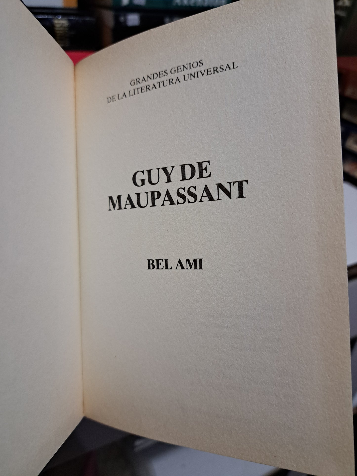 BEL AMI GUY DE MAUPASSANT USADO NOVELA JUÁREZ