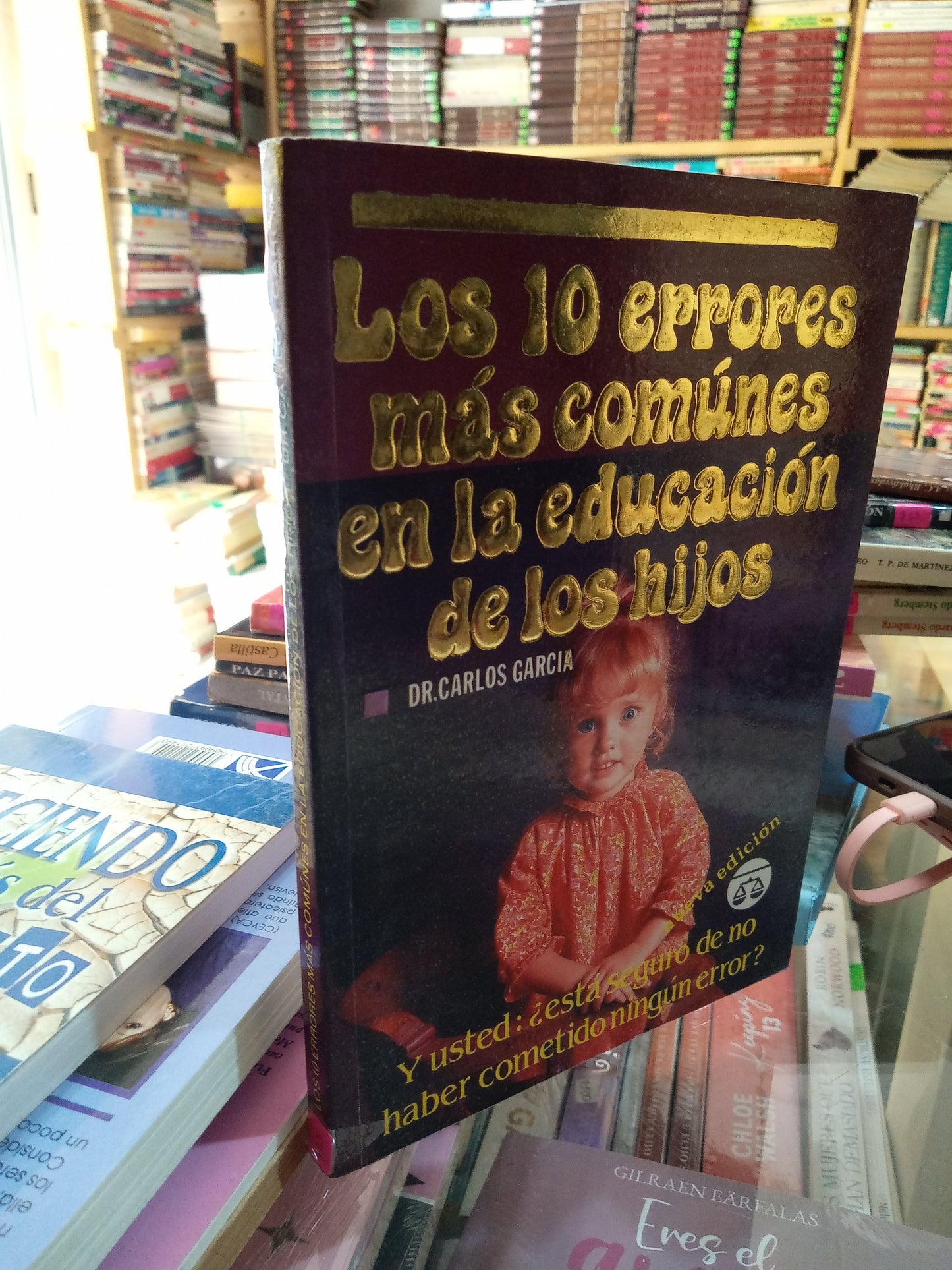 LOS 10 ERRORES MAS COMUNES EN LA EDUCACIÓN DE LOS HIJOS POR DR CARLOS GARCIA USADO SUPERACION PERSONAL JUÁREZ