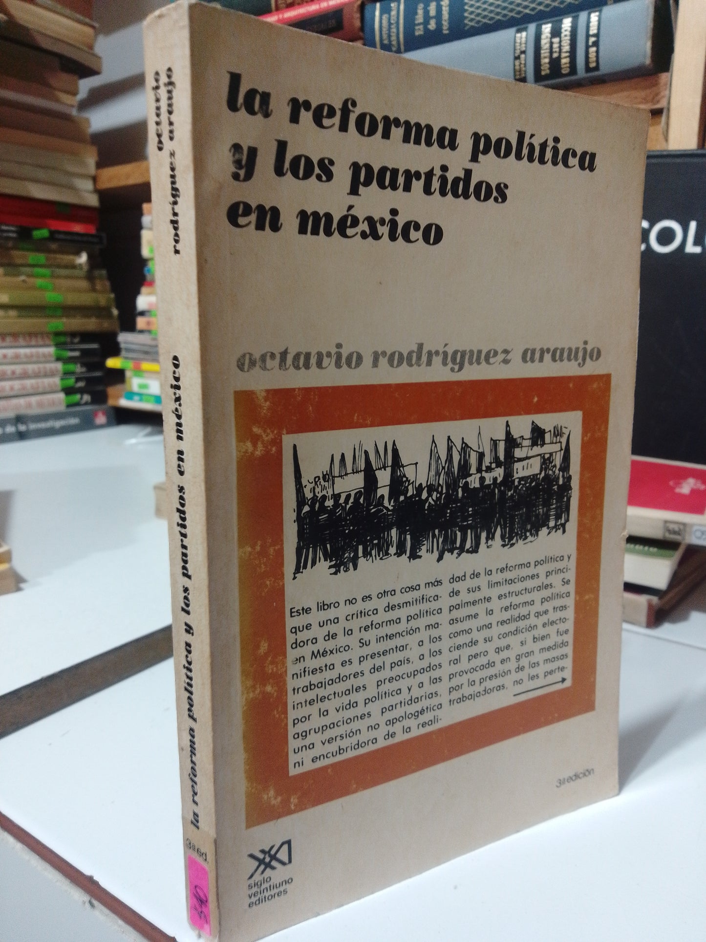 LA REFORMA POLITICA Y LOS PARTIDOS EN MEXICO POR OCTAVIO RODRIGUEZ ARAUJO USADO FILOSOFIA JUAREZ