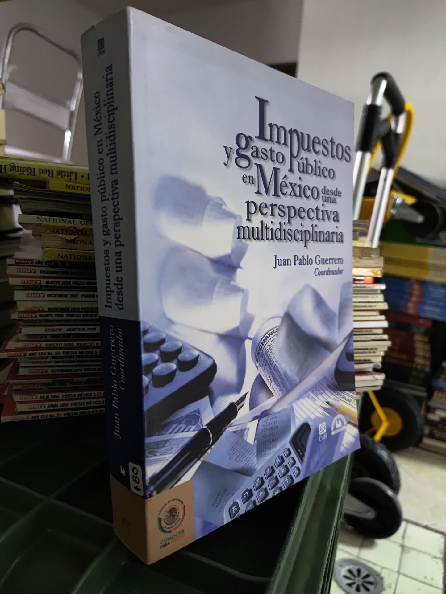 IMPUESTOS Y GASTO PUBLICO EN MEXICO DESDE UNA PERSPECTIVA MULTIDISCIPLINARIA POR JUAN PABLO GUERRERO USADO POLITICA JUAREZ 515