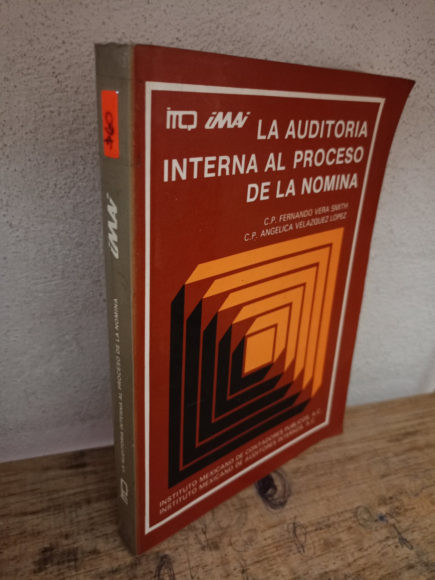 LA AUDITORÍA INTERNA AL PROCESO DE LA NÓMINA POR FERNANDO VERA SMITH Y ANGÉLICA VELÁZQUEZ LÓPEZ USADO ADMINISTRACIÓN LITERARIO 305
