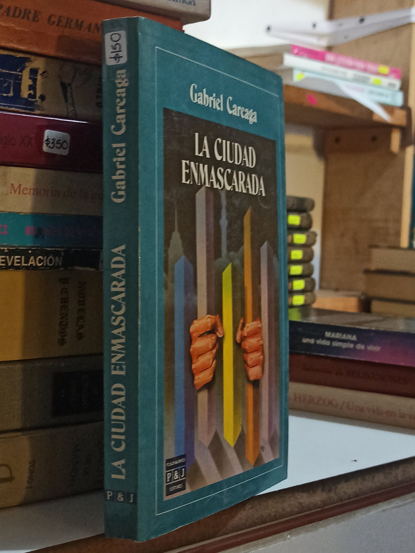 LA CIUDAD ENMASCARADA POR GABRIEL CAREAGA USADO NOVELAS JUÁREZ