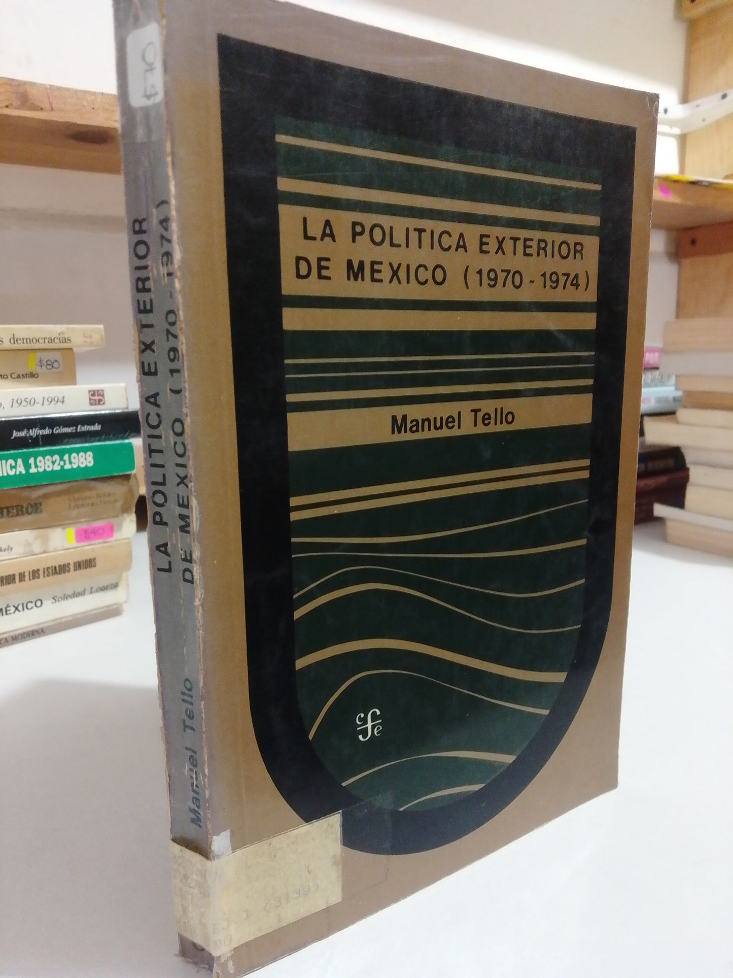 LA POLITICA EXTERIOR DE MEXICO 1970 1974 POR MANUEL TELLO USADO POLÍTICA JUÁREZ