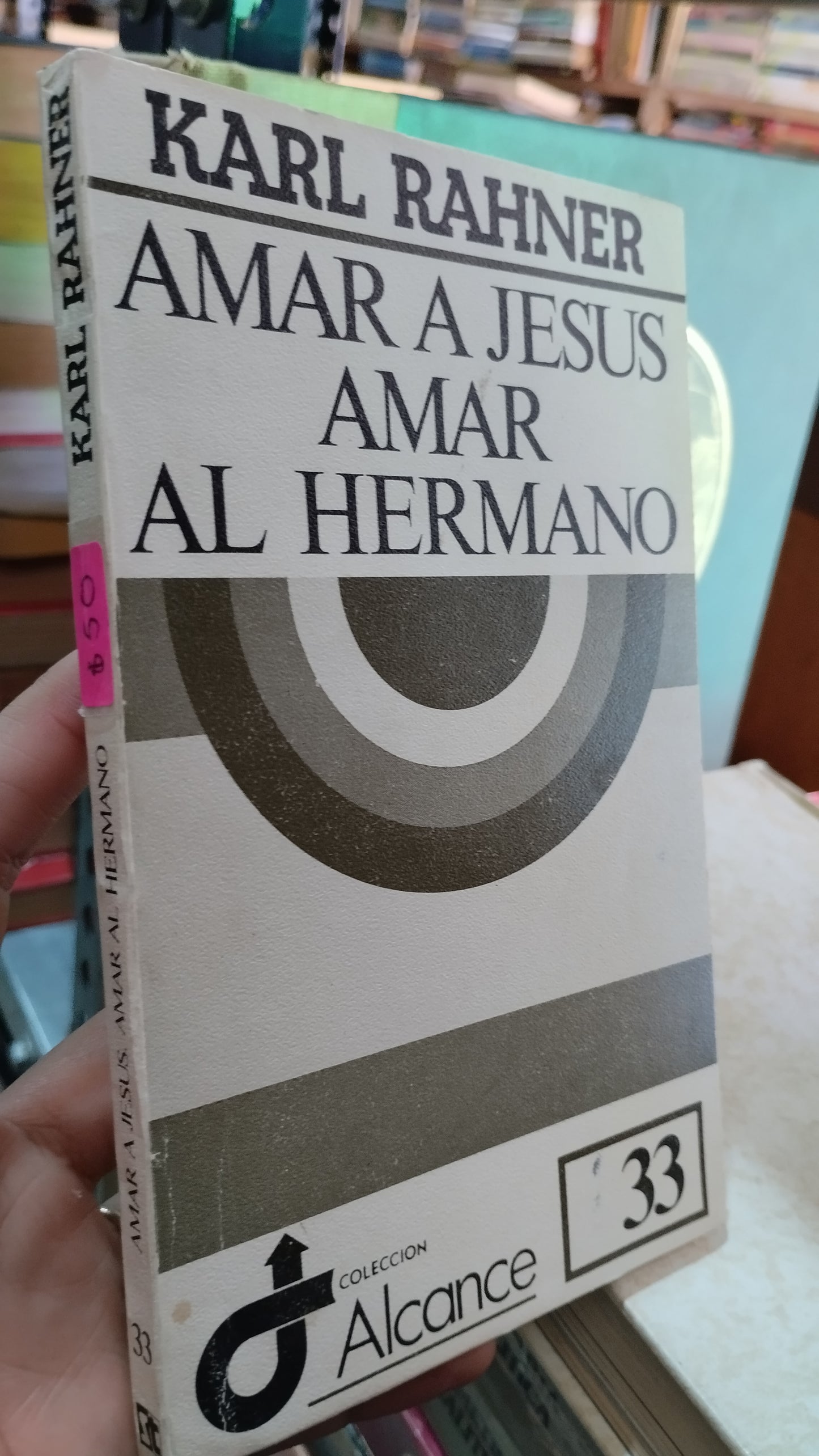 AMAR A JESUS AMAR AL HERMANO POR KARL RAHNER LIBRO USADO RELIGION ALDAMA