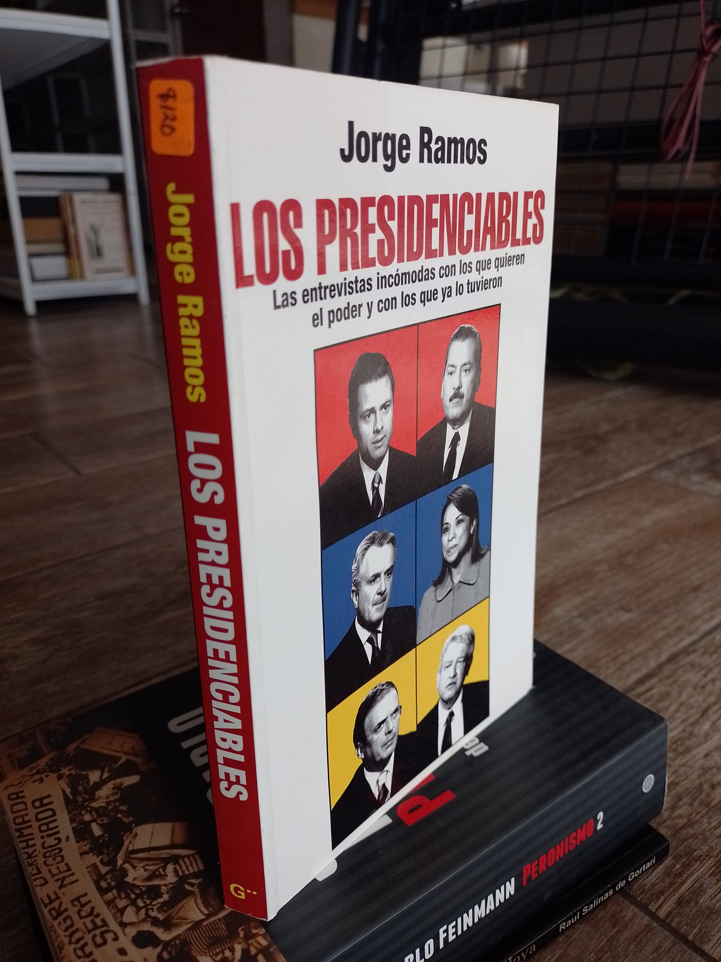 LOS PRESIDENCIABLES POR JORGE RAMOS USADO POLITICA JUAREZ 515