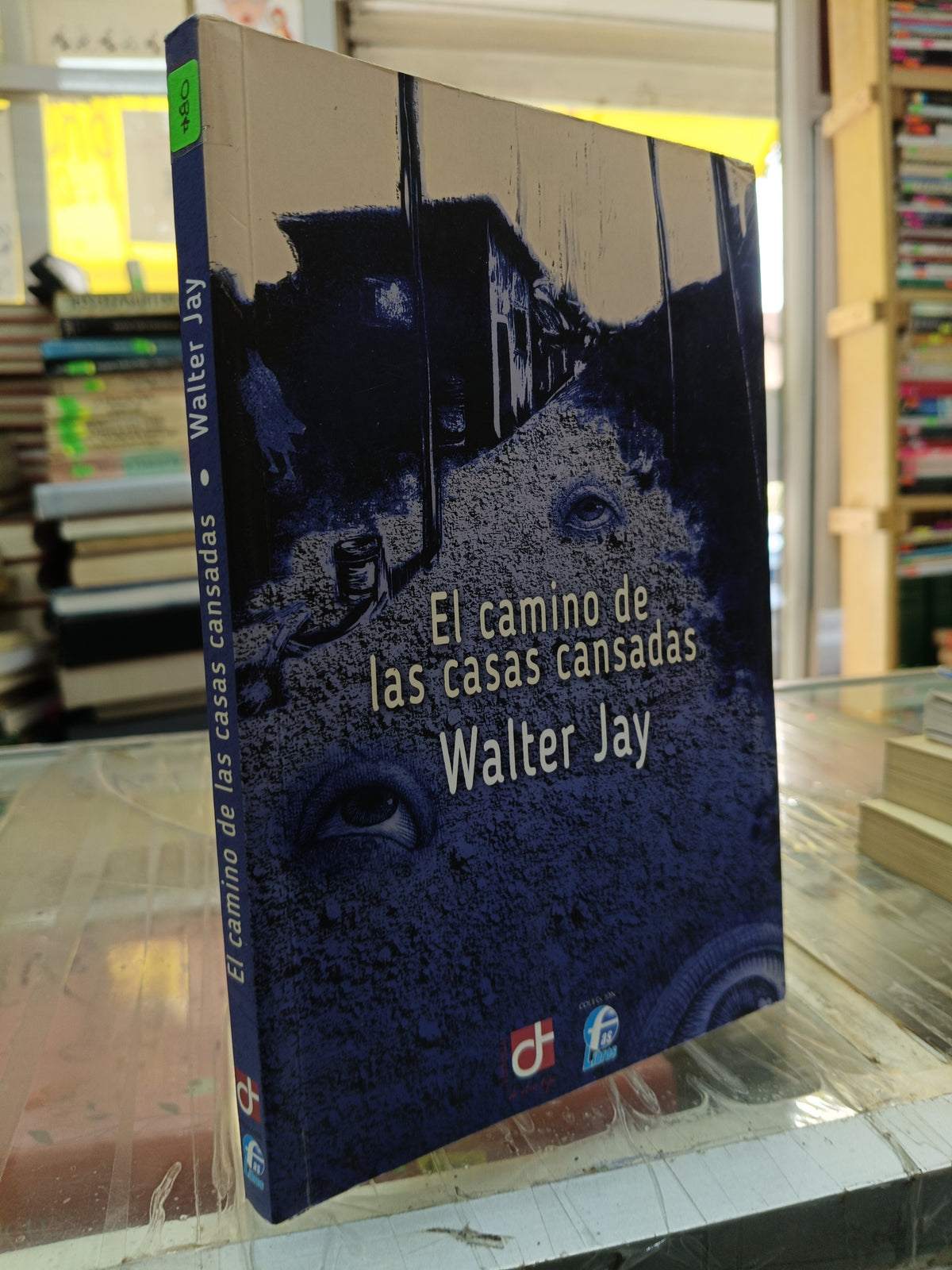 EL CAMINO DE LAS CASAS CANSADAS POR WALTER JAY USADO NOVELA JUAREZ 507