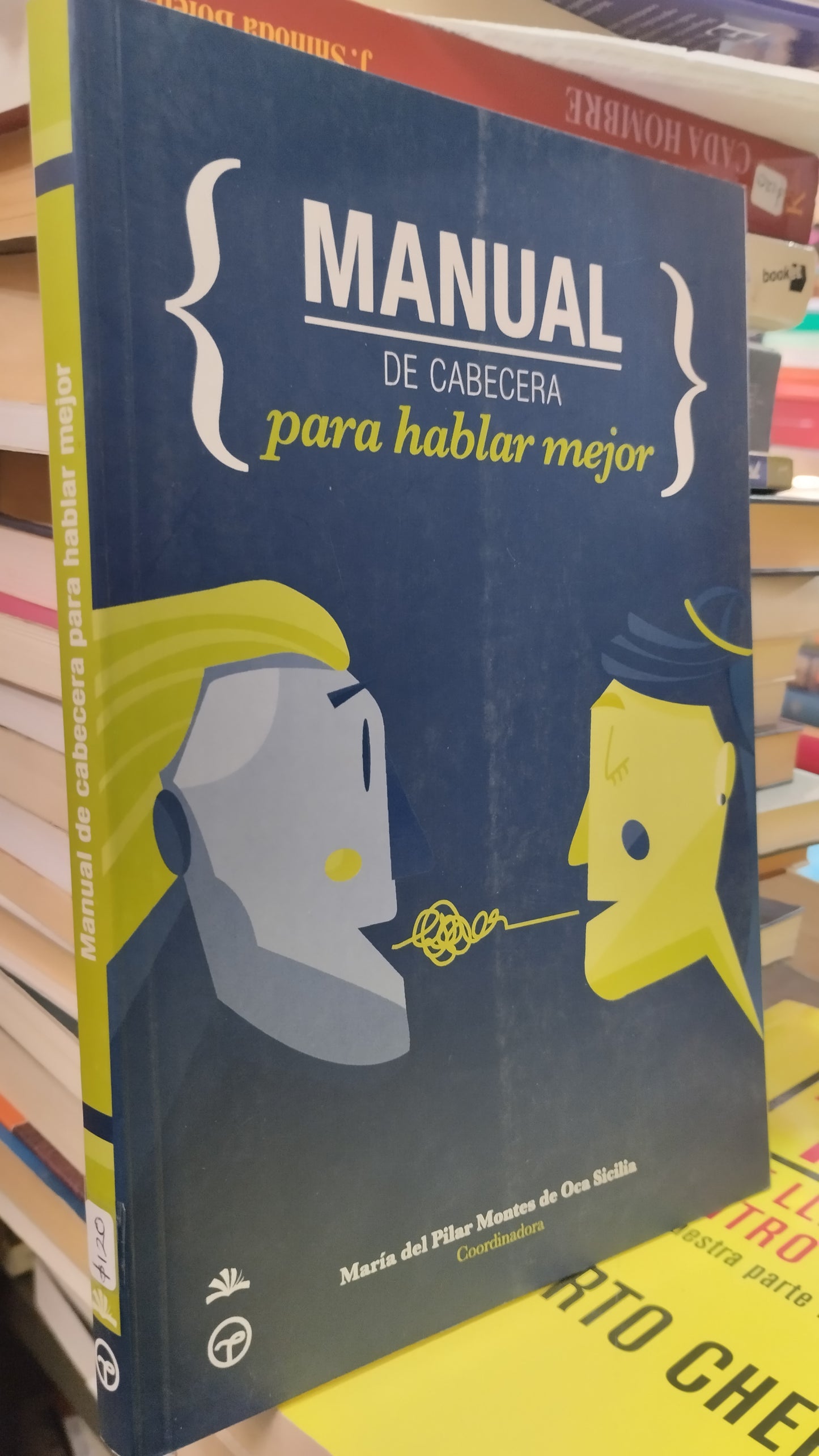 MANUAL DE CABECERA PARA HABLAR MEJOR POR MARIA DEL PILAR MONTES DE OCA SICILIA LIBRO USADO SUPERACION PERSONAL ALDAMA