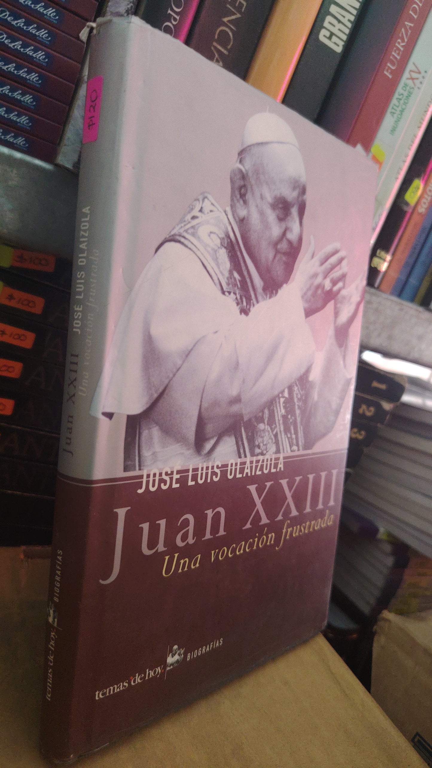 JUAN XXIII UNA VOCACIÓN FRUSTRADA POR JOSE LUIS OLAIZOLA USADO RELIGIÓN LITERARIO #305