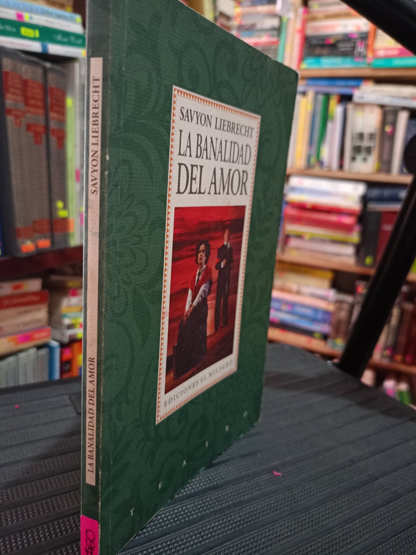 LA BANALIDAD DEL AMOR POR SAVYON LIEBRECHT USADO NOVELA LITERARIO 305