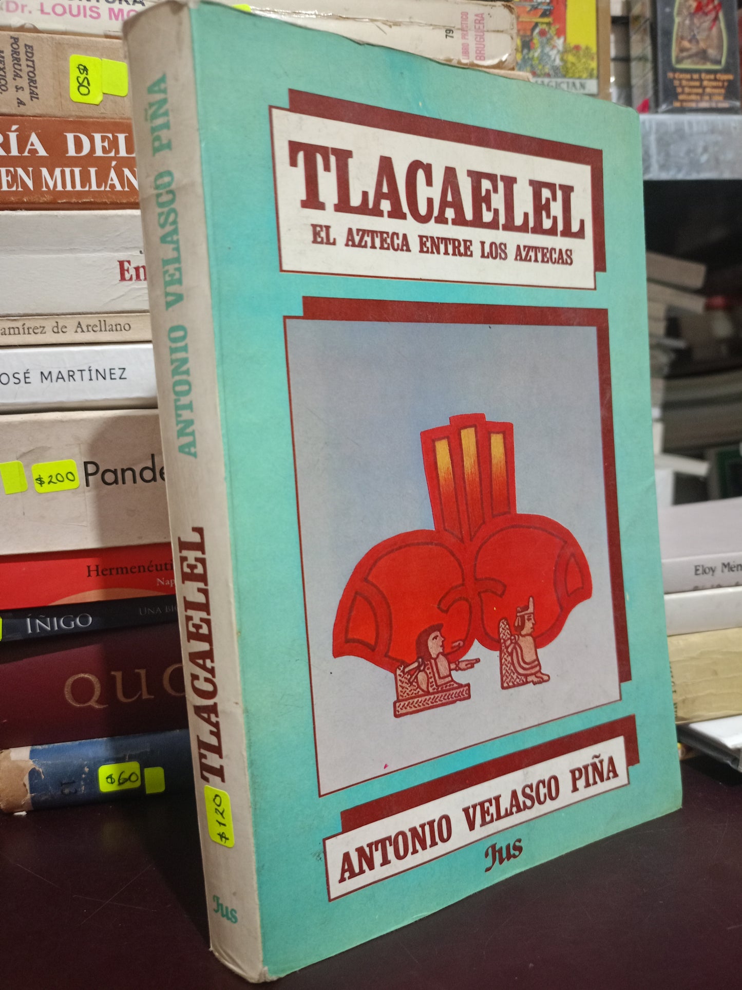 TLACAELEL EL AZTECA ENTRE LOS AZTECAS POR ANTONIO VELASCO PIÑA USADO HISTORIA LITERARIO 305