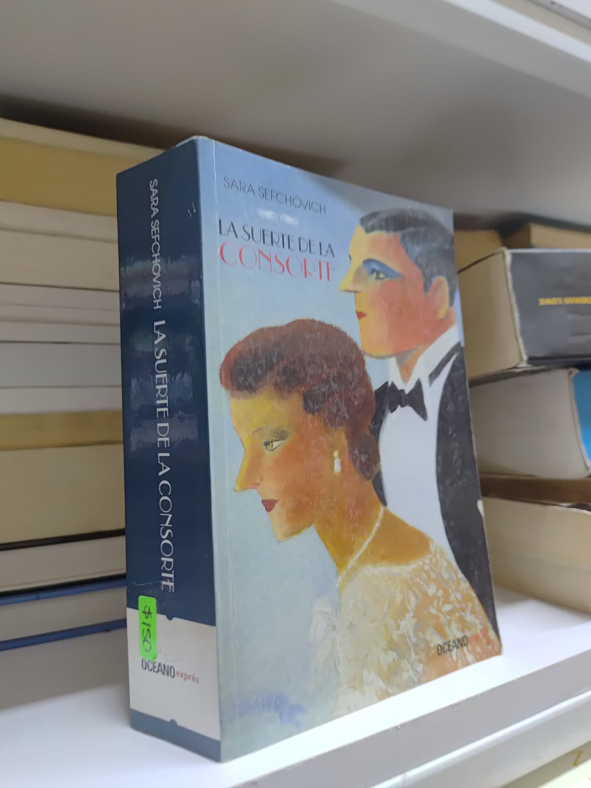 LA SUERTE DE LA CONSORTE POR SARA SEDCHOVICH USADO NOVELAS LITERARIO 207