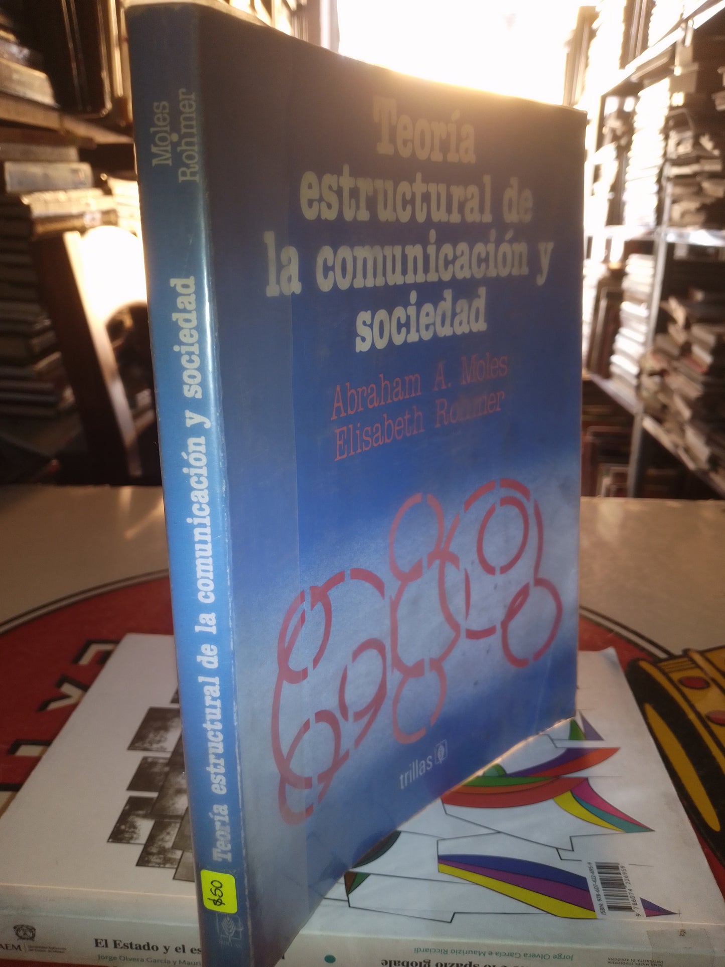 TEORIA ESTRUCTURAL DE LA COMUNICACIÓN Y SOCIEDAD POR ABRAHAM A MOLES USADO SOCIOLOGÍA LITERARIO 207