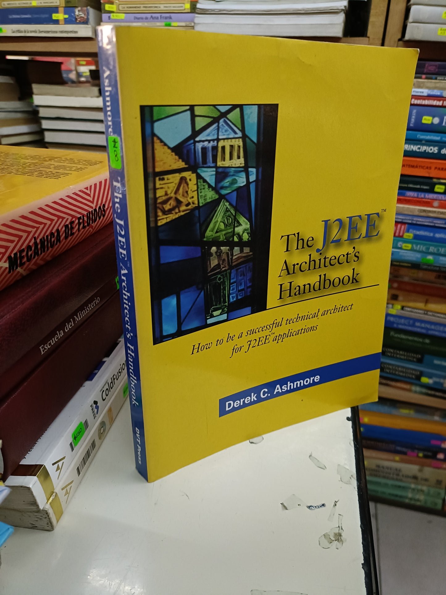 THE J2EE ARCHITECT'S HANDBOOK POR DEREK C. ASHMORE USADO IDIOMAS LITERARIO 207