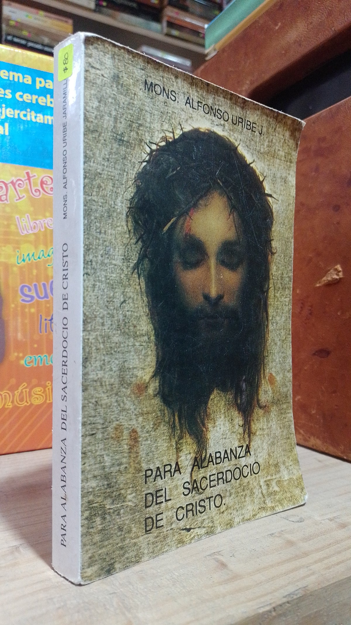 PARA ALABANZA DEL SACERDOCIO DE CRISTO POR ALFONSO URIBE USADO RELIGION ALDAMA