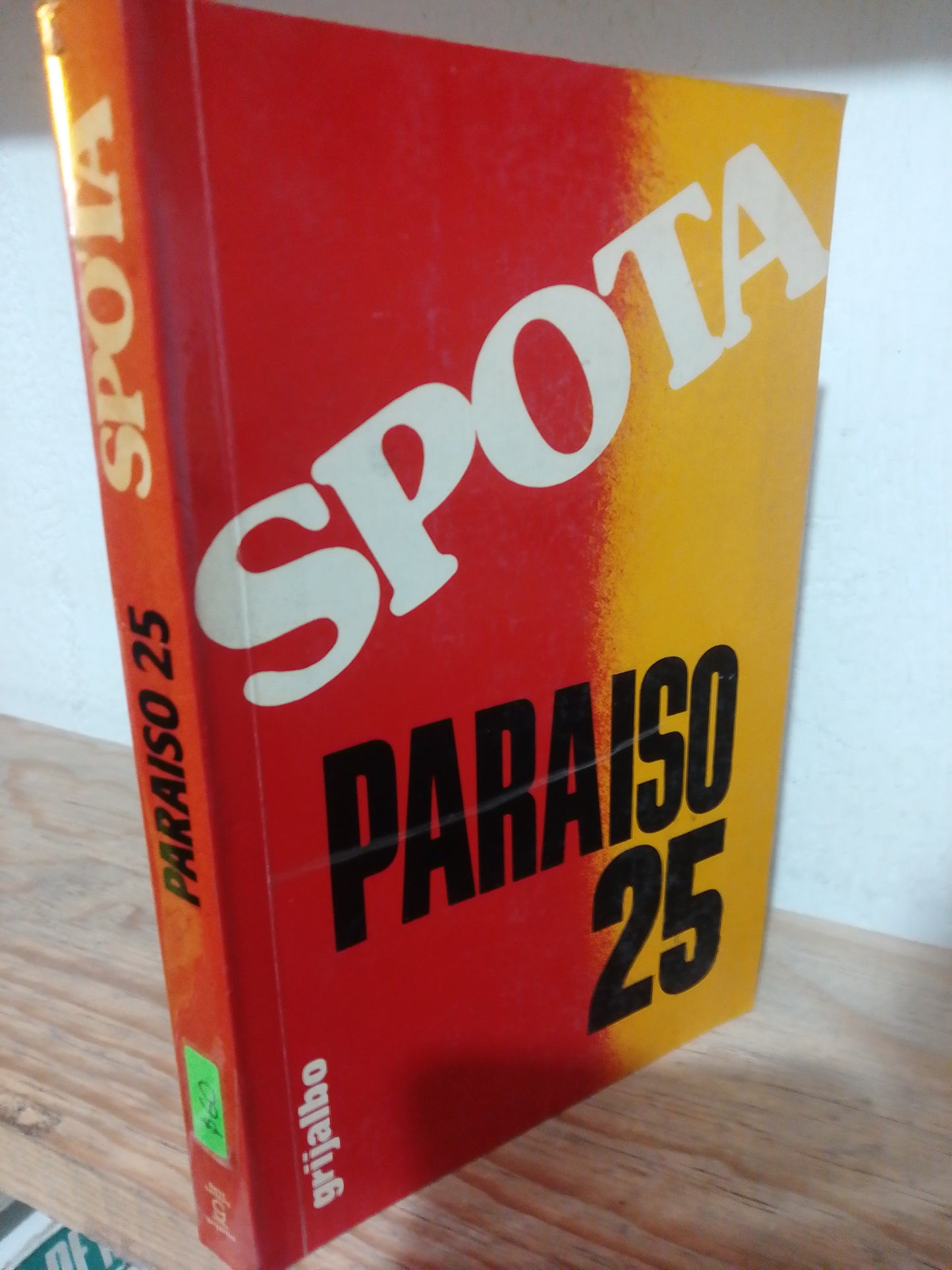 PARAISO 25 POR LUIS SPOTA USADO NOVELAS JUAREZ