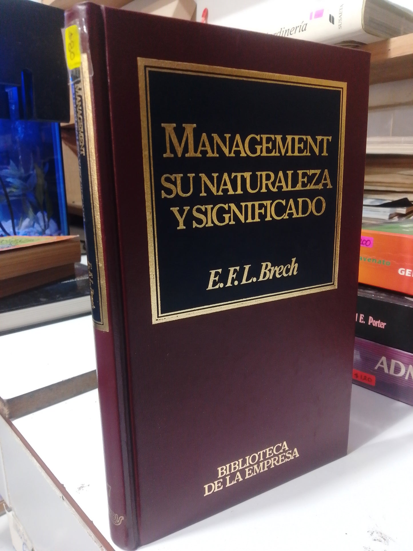 MANAGEMENT SU NATURALEZA Y SIGNIFICADO POR E.F.L.BRECH USADO ADMINISTRACION JUAREZ