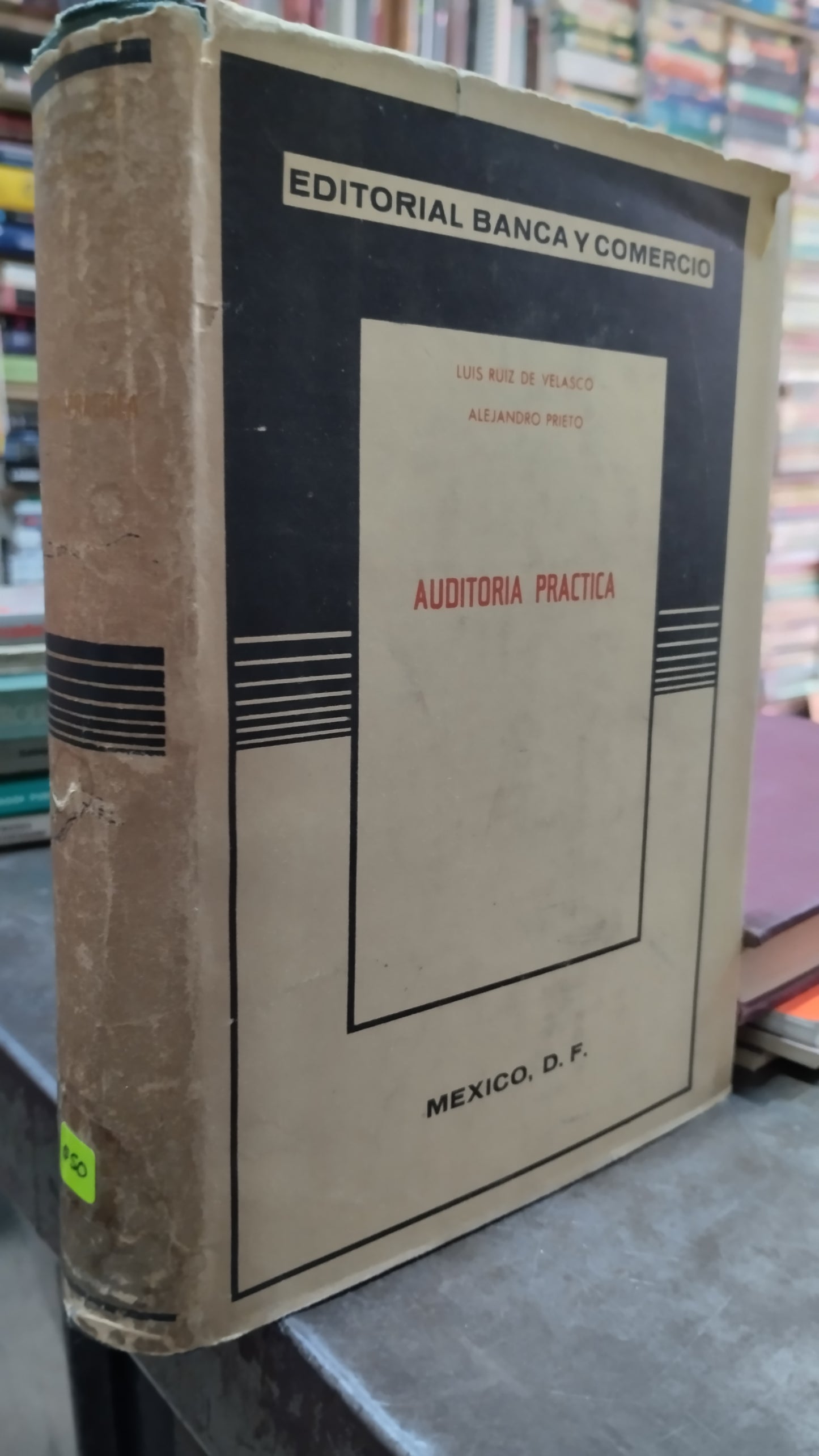 AUDITORIA PRACTICA POR LUIS RUIZ VELASCO LIBRO USADO ADMINISTRACION ALDAMA