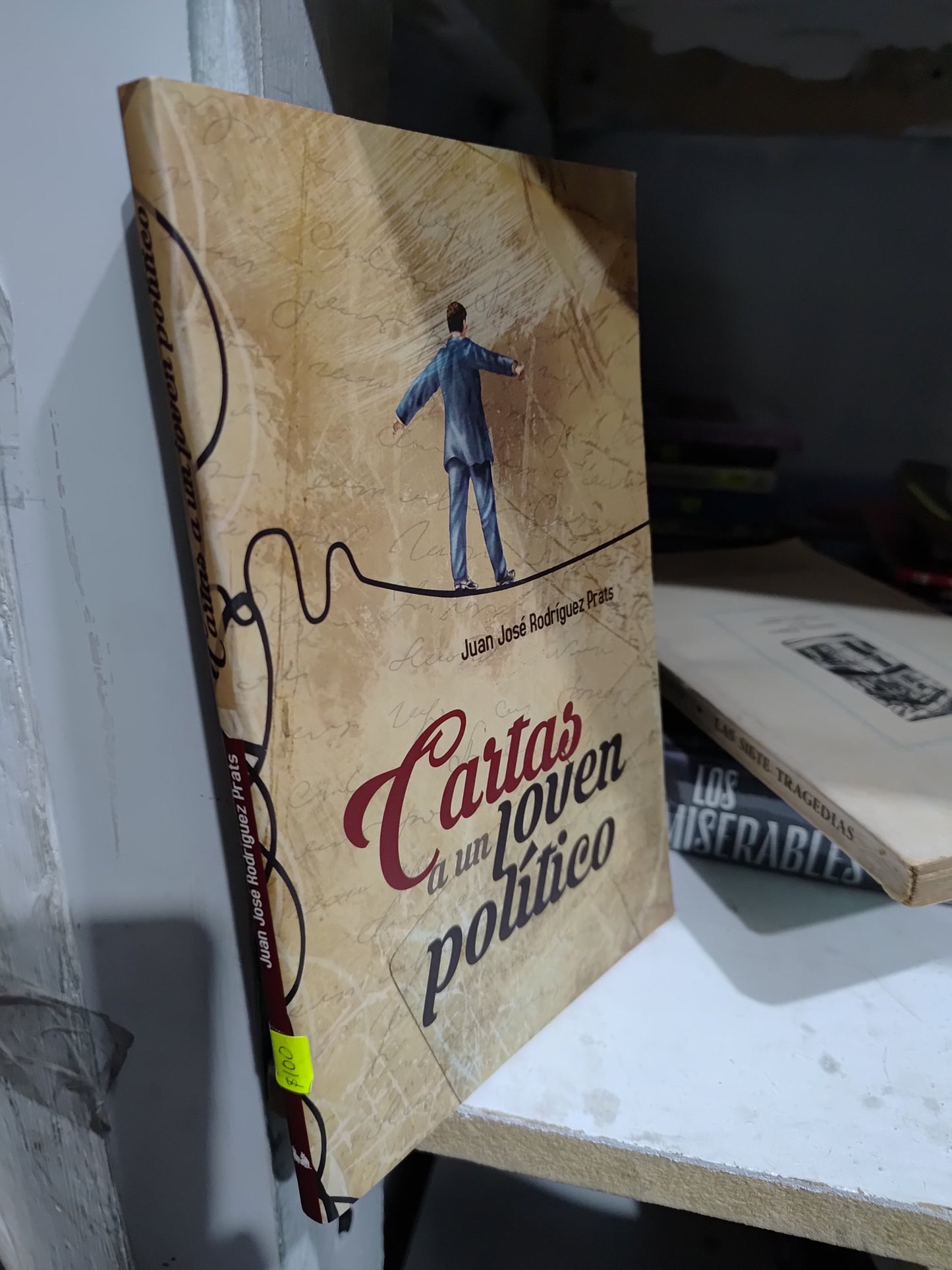CARTAS DE UN JOVEN POLITICO POR JUAN JOSE RODRIGUEZ PRATS USADO NOVELAS JUAREZ 507