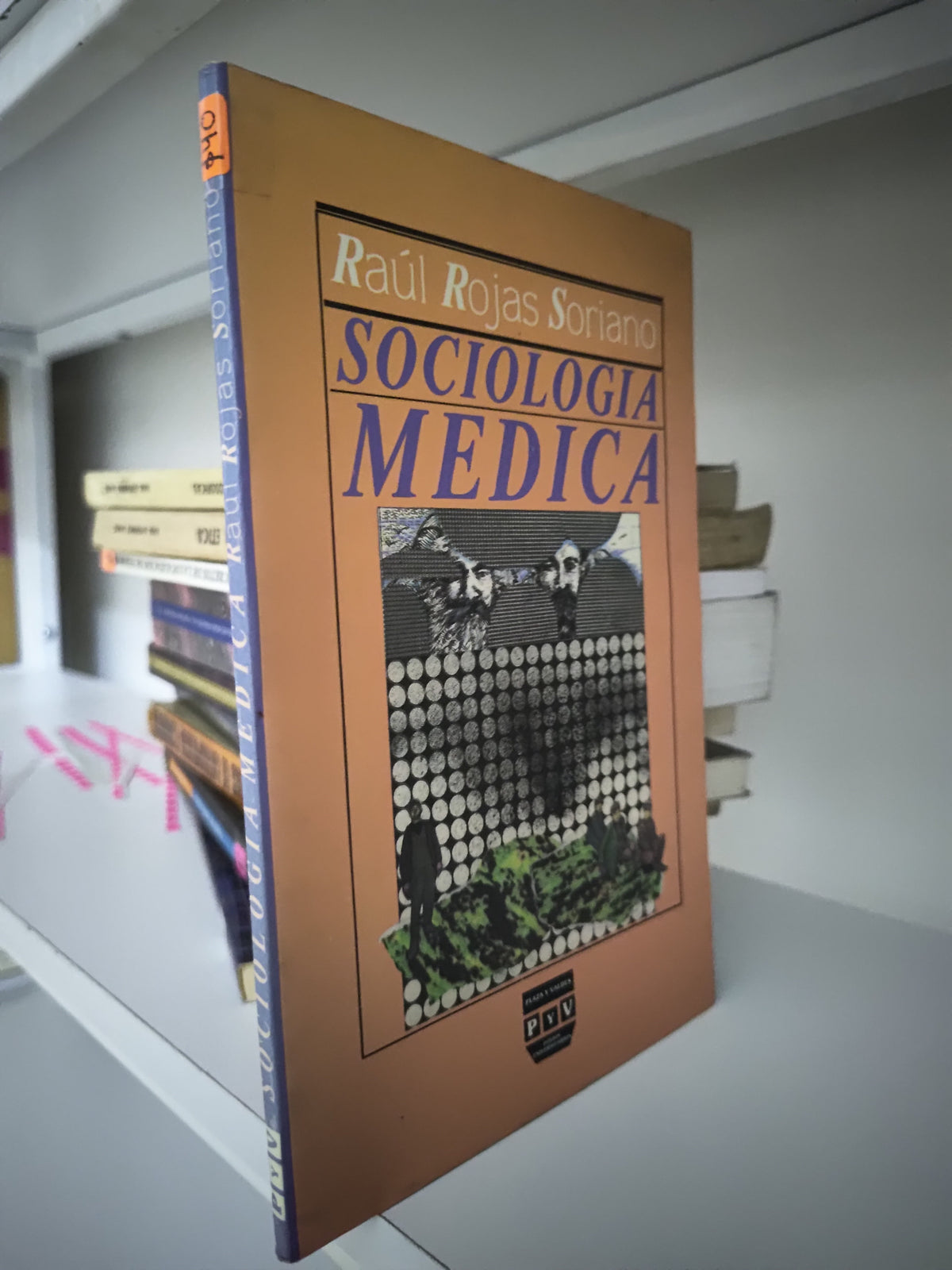 SOCIOLOGIA MEDICA POR RAUL ROJAS SORIANO USADO SOCIOLOGIA JUAREZ 515