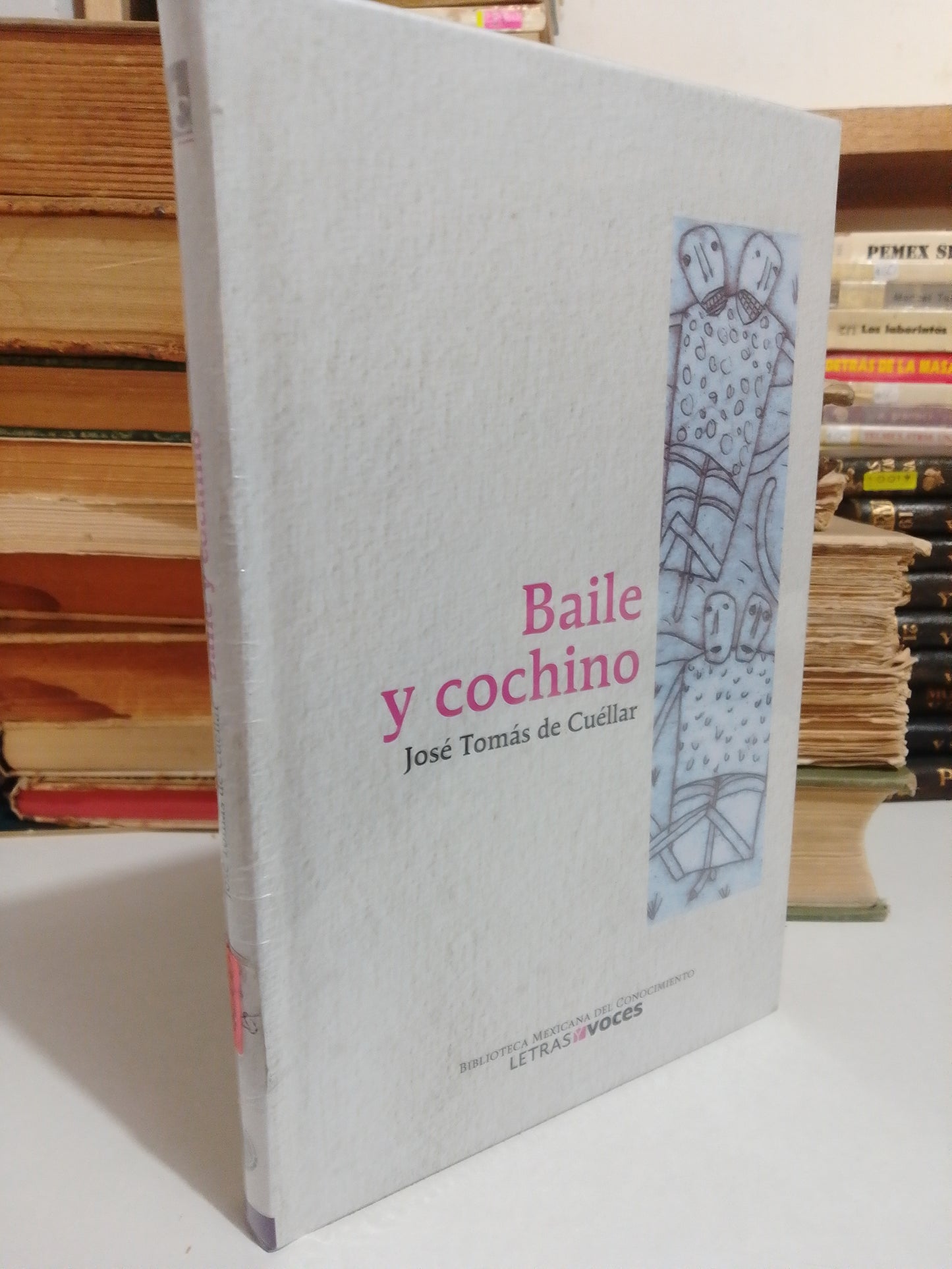 BAILE Y COCHINO POR JOSE LUIS TOMAS DE CUELLAR USADO NOVELA JUAREZ