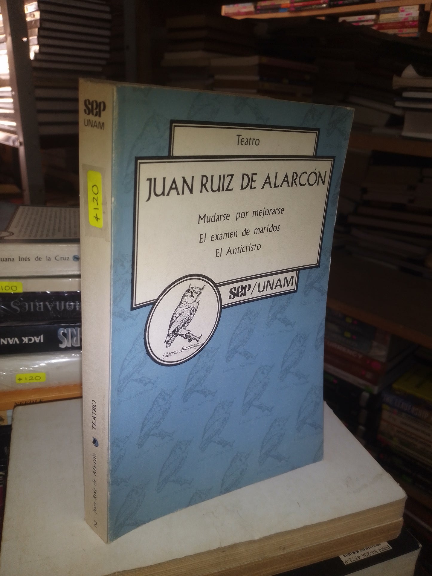 TEATRO: MUDARSE POR MEJORARSE, EL EXAMEN DE MARIDOS, EL ANTICRISTO POR JUAN RUIZ DE ALARCÓN USADO TEATRO LITERARIO 207