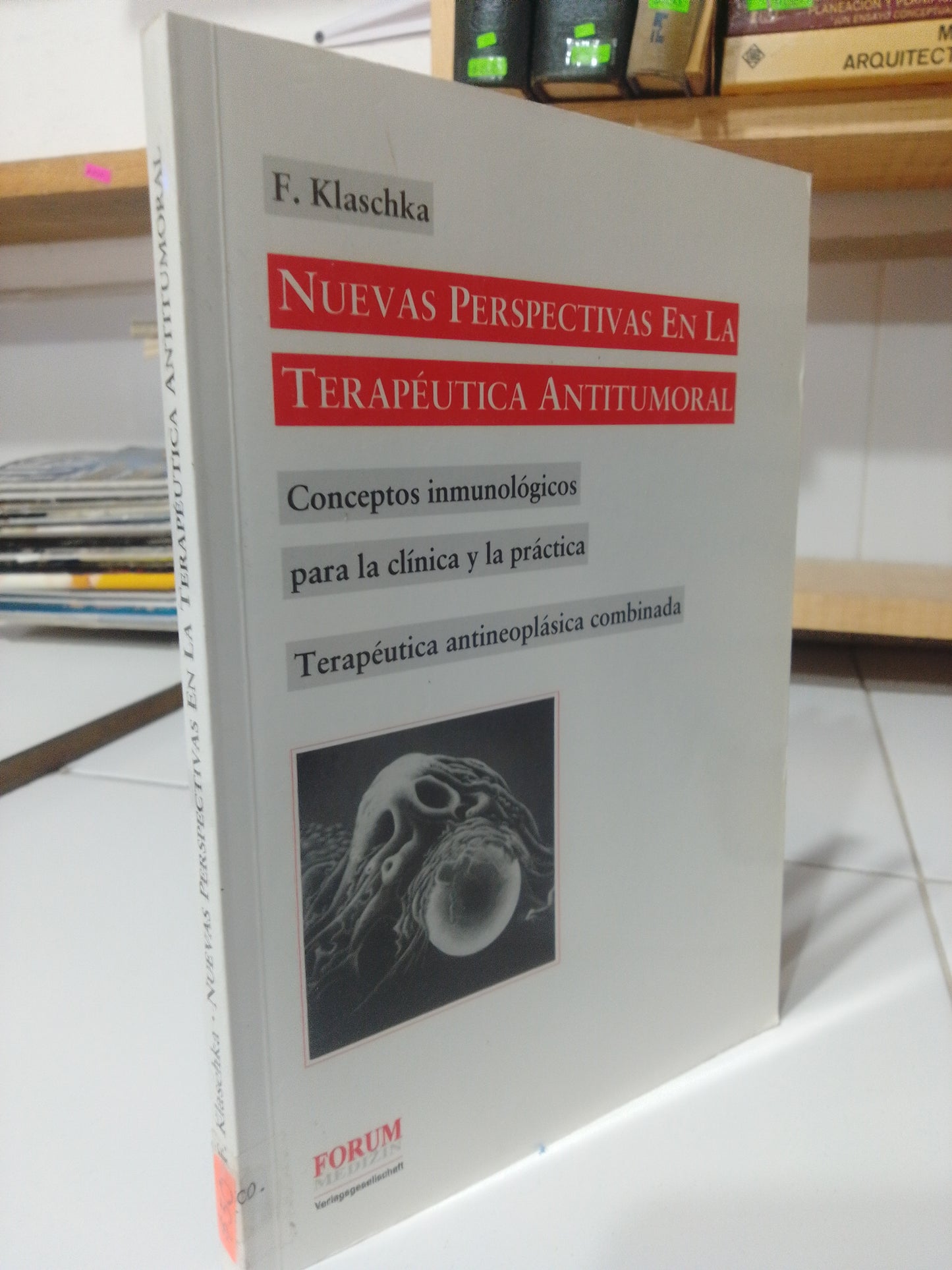 NUEVAS PERSPECTIVAS EN LA TERAPEUTICA ANTITUMORAL POR F. KLASCHKA USADO SALUD JUAREZ