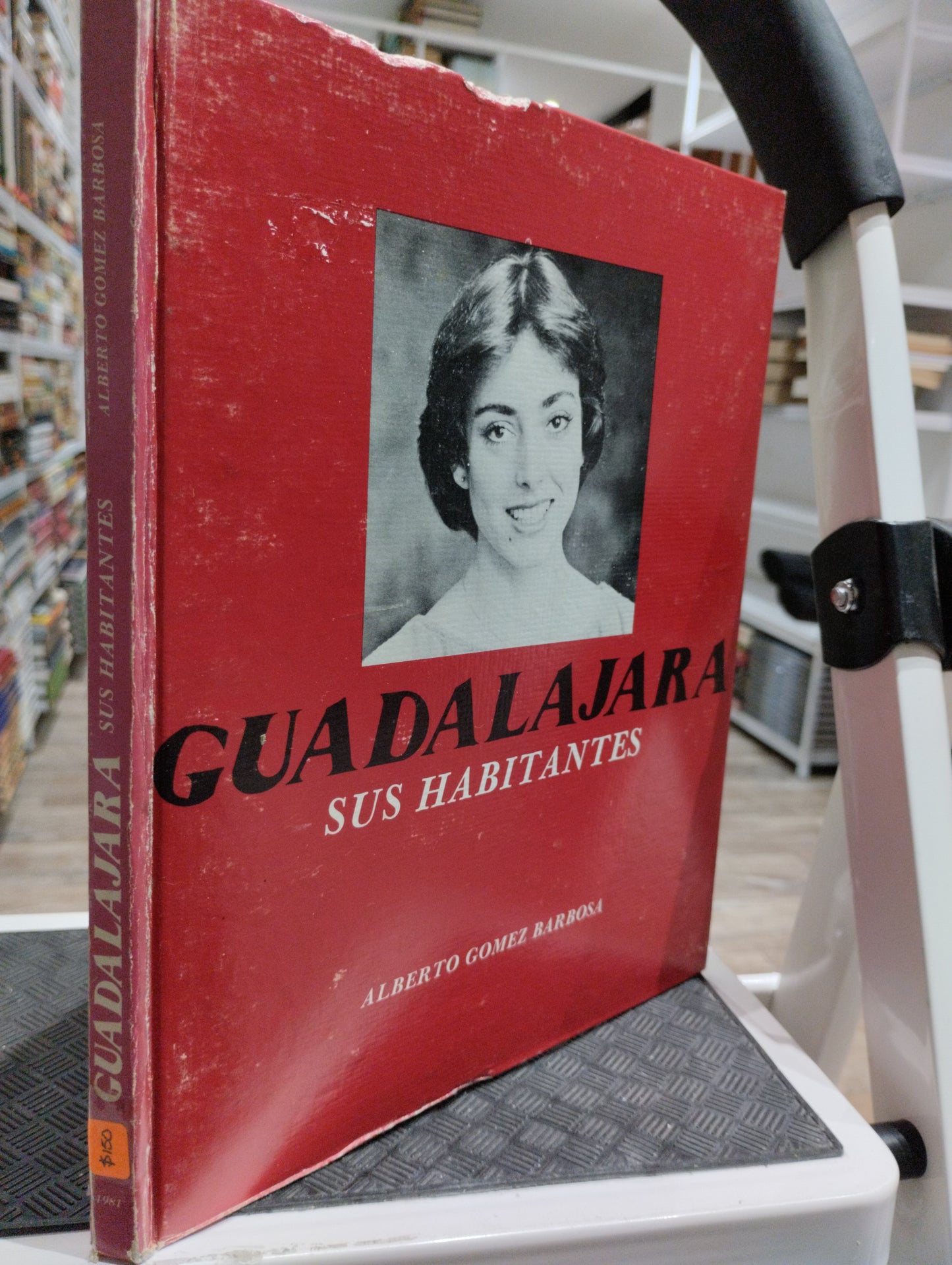 GUADALAJARA SUS HABITANTES POR ALBERTO GOMEZ BARBOSA USADO HISTORIA JUAREZ 515