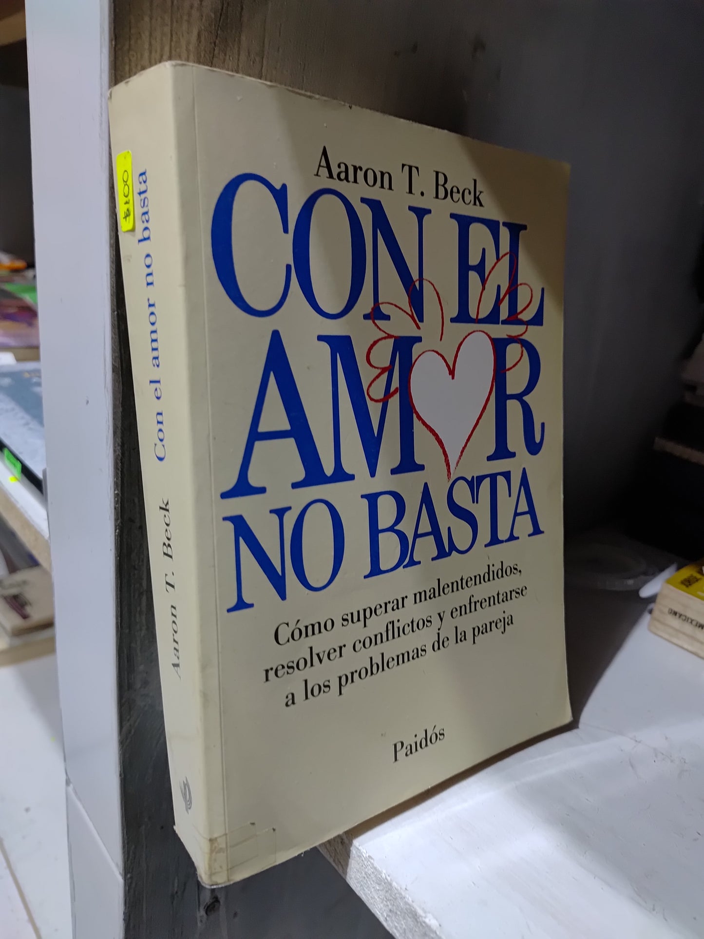 CON EL AMOR NO BASTA POR AARON T. BECK USADO SUP PERSONAL JUAREZ