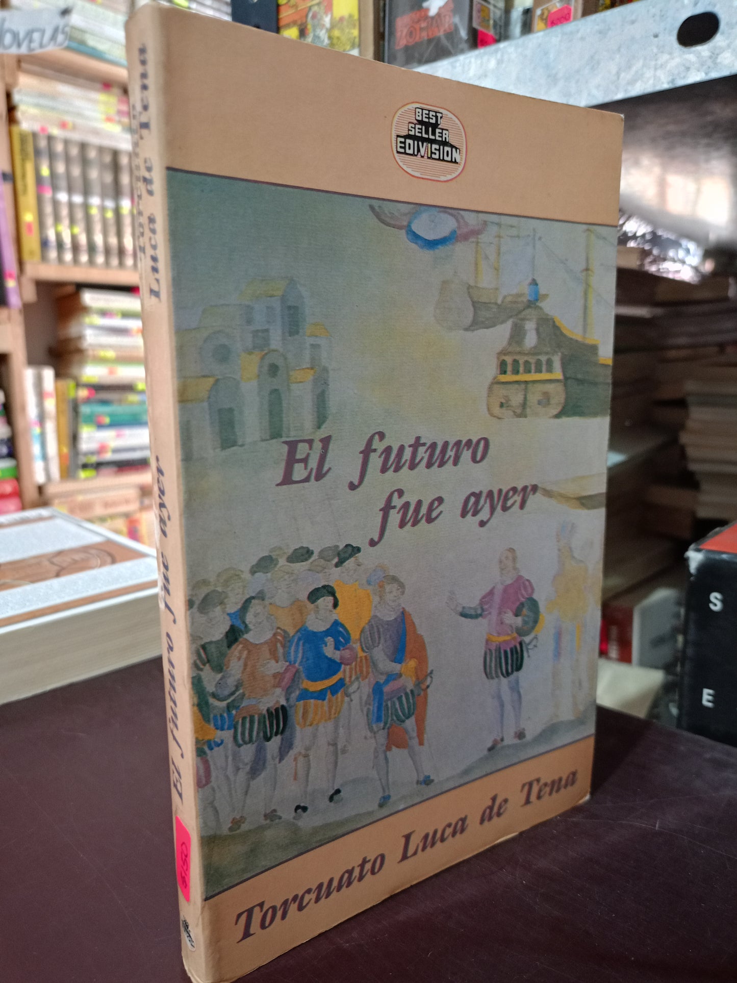 EL FUTURO FUE AYER TORCUATO LUCA DE TENA USADO HISTORIA LITERARIO