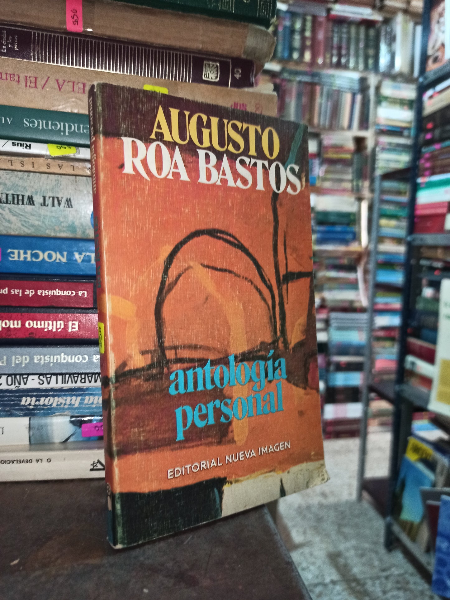 ANTOLOGIA PERSONAL POR AUGUSTO ROA BASTOS USADO NOVELAS ALDAMA