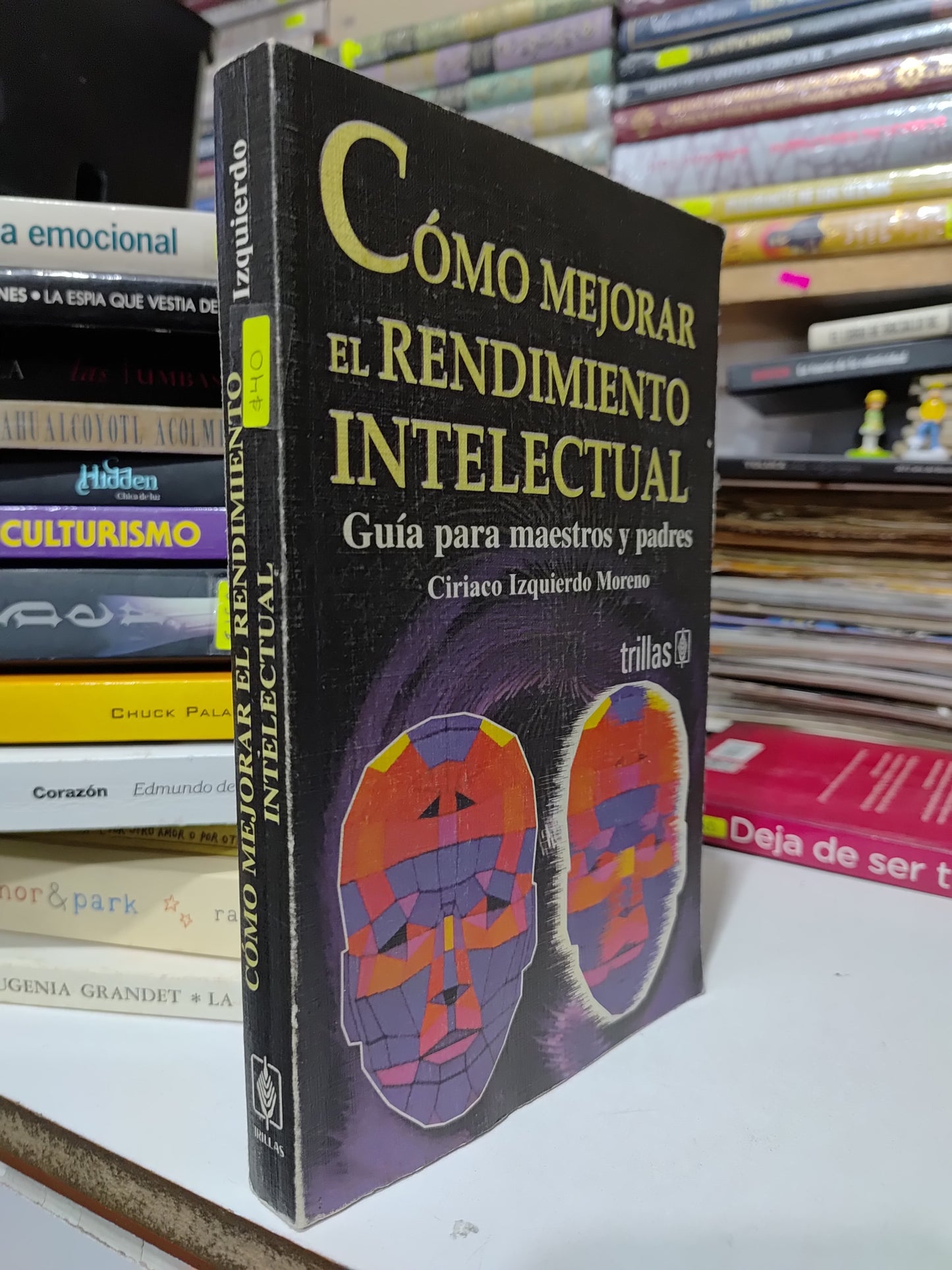 COMO MEJORAR EL RENDIMIENTO INTELECTUAL POR CIRIACO IZQUIERDO MORENO USADO EDUCACION