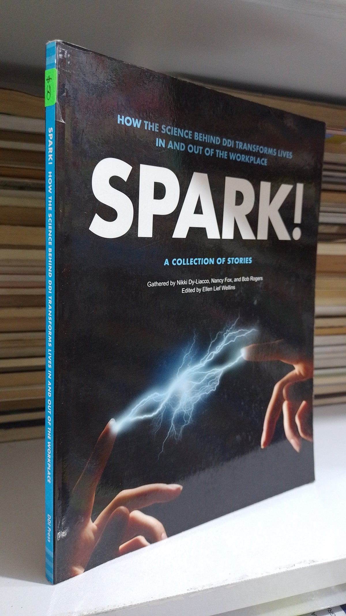SPARK HOW THE SCIENCE BEHIND DDI TRANSFORMS LIVES IN AND OUT OF THE WORKPLACE POR VARIOS AUTORES USADO IDIOMAS JUAREZ 507