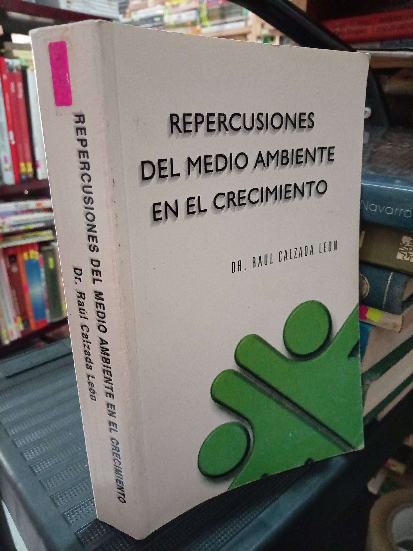 REPERCUSIONES DEL MEDIO AMBIENTE EN EL CRECIMIENTO POR DR. RAÚL CALZADA LEÓN USADO AGRICULTURA LITERARIO 305