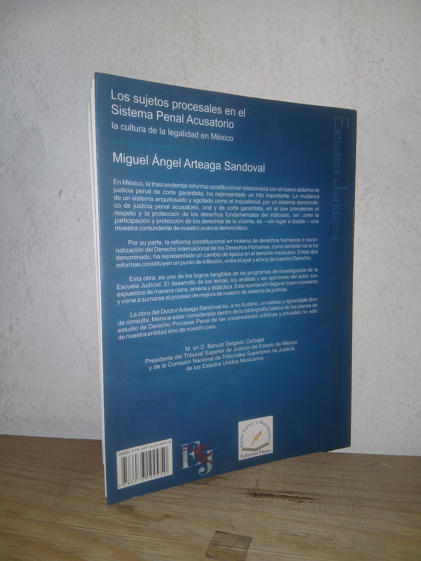 LOS SUJETOS PROCESALES EN EL SISTEMA PENAL ACUSATORIO, LA CULTURA DE LA LEGALIDAD EN MÉXICO POR MIGUEL ÁNGEL ARTEAGA SANDOVAL USADO DERECHO LITERARIO 207