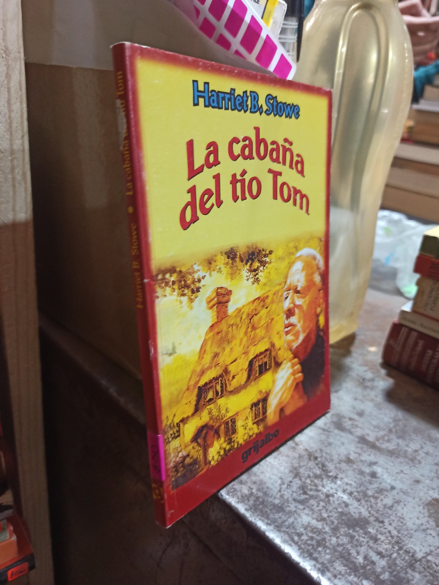 LA CABAÑA DEL TIO TOM POR HARRIET B. STOWE USADO NOVELAS ALDAMA