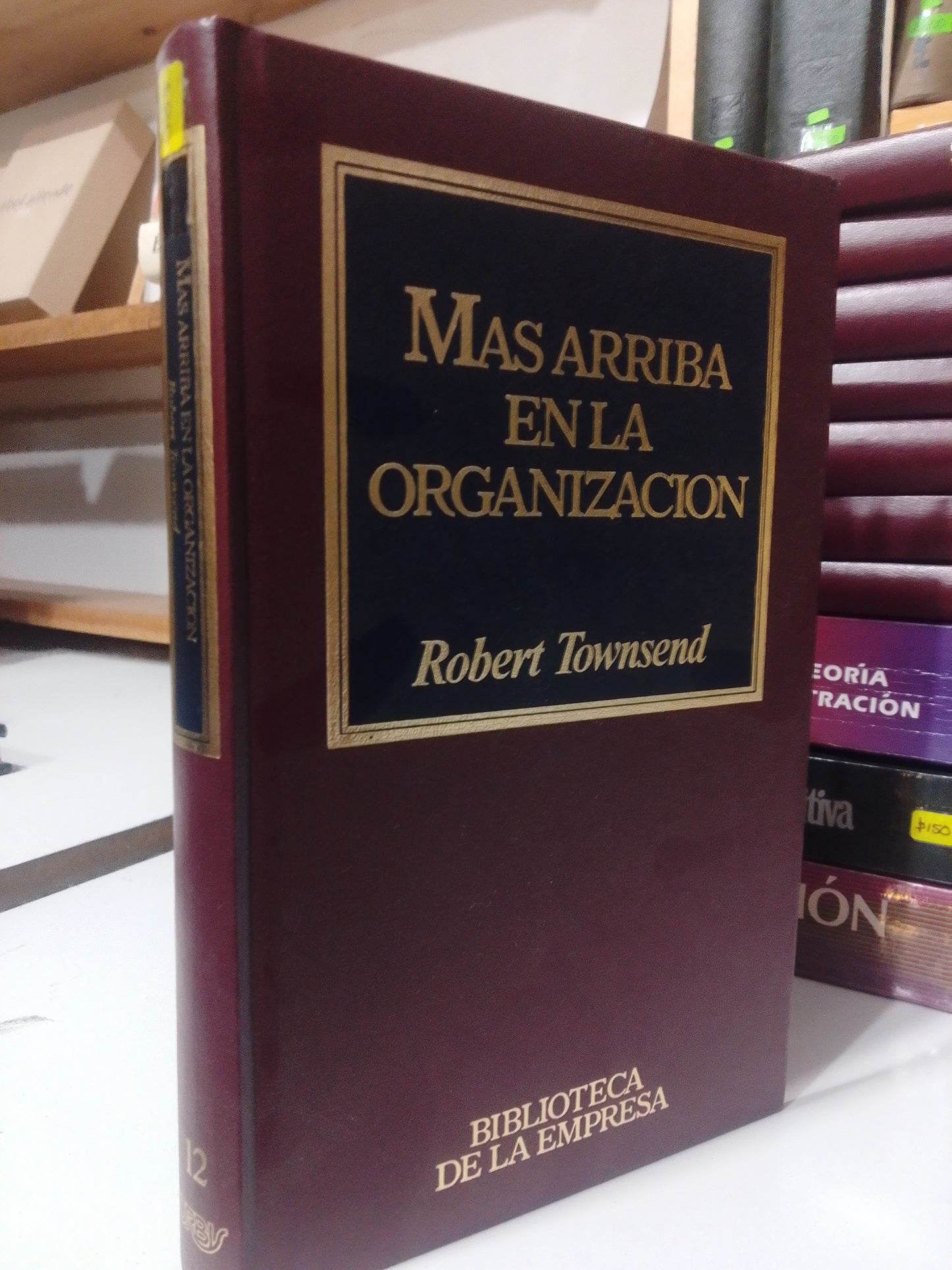 MAS ARRIBA EN LA ORGANIZACION POR ROBERT TOWNSEND USADO ADMINISTRACION JUAREZ