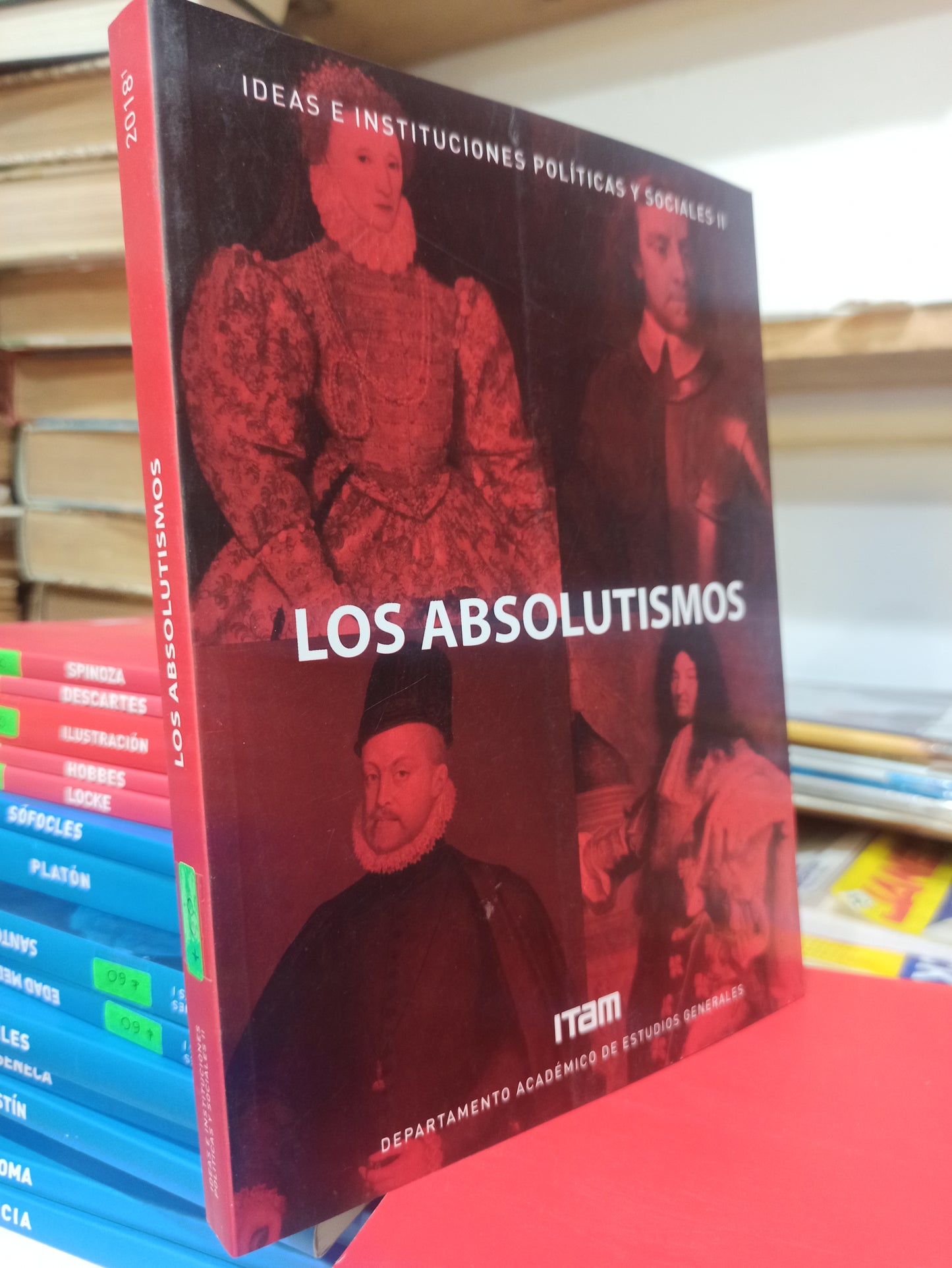 IDEAS E INSTITUCIONES POLITICAS Y SOCIALES 2 LOS ABSOLUTISMOS POR EDITORIAL ITAM USADO SOCIOLOGIA JUÁREZ