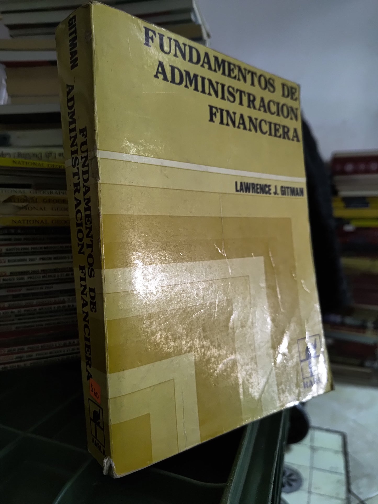 FUNDAMENTOS DE ADMINISTRACION FINANCIERA POR LAWRENCE J. GITMAN USADO ADMINISTRACION JUAREZ 515