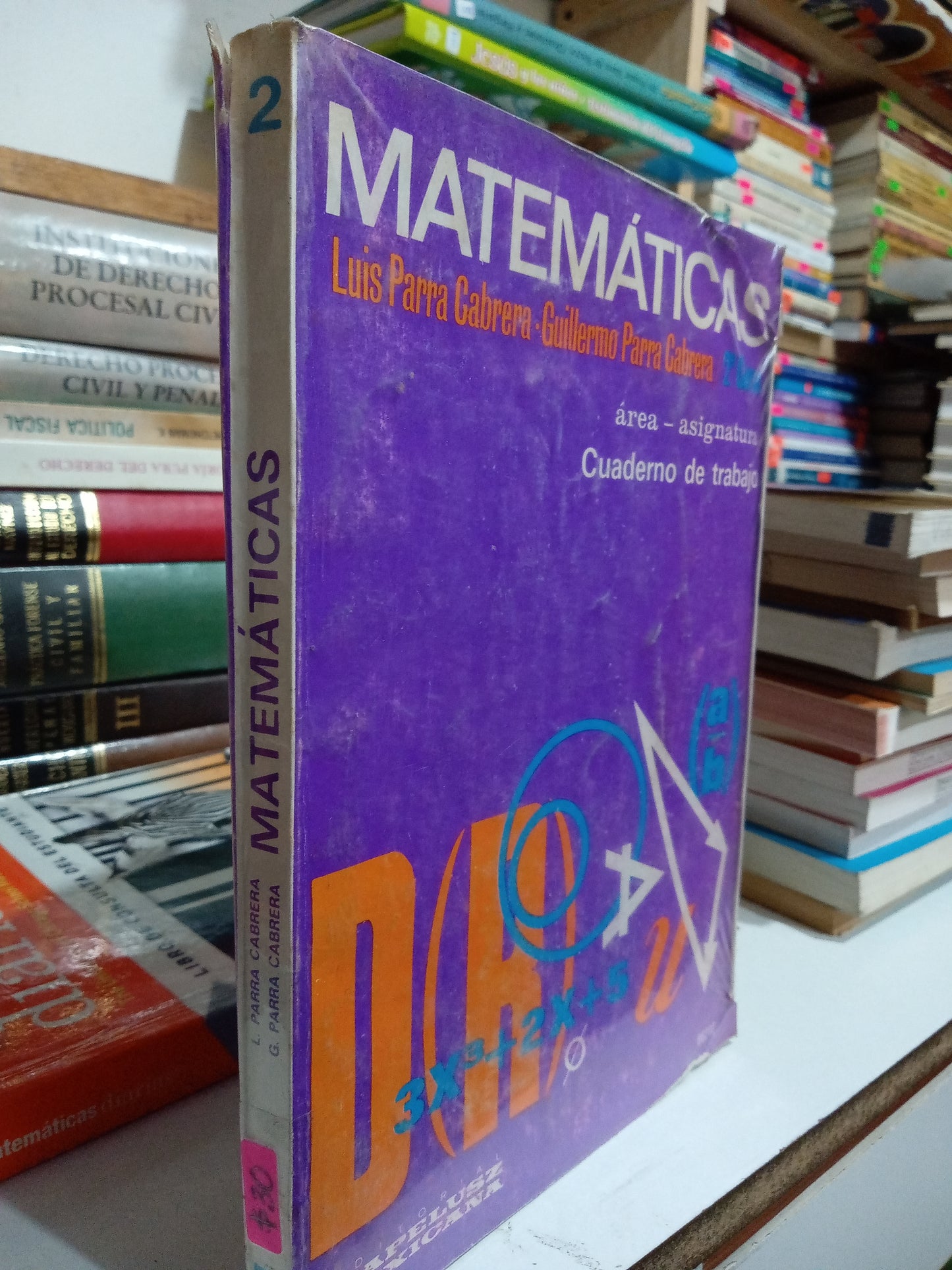 MATEMATICAS CUADERNO DE TRABAJO SEGUNDO CURSO POR LUIS PARRA CABRERA USADO MATEMÁTICAS JUÁREZ